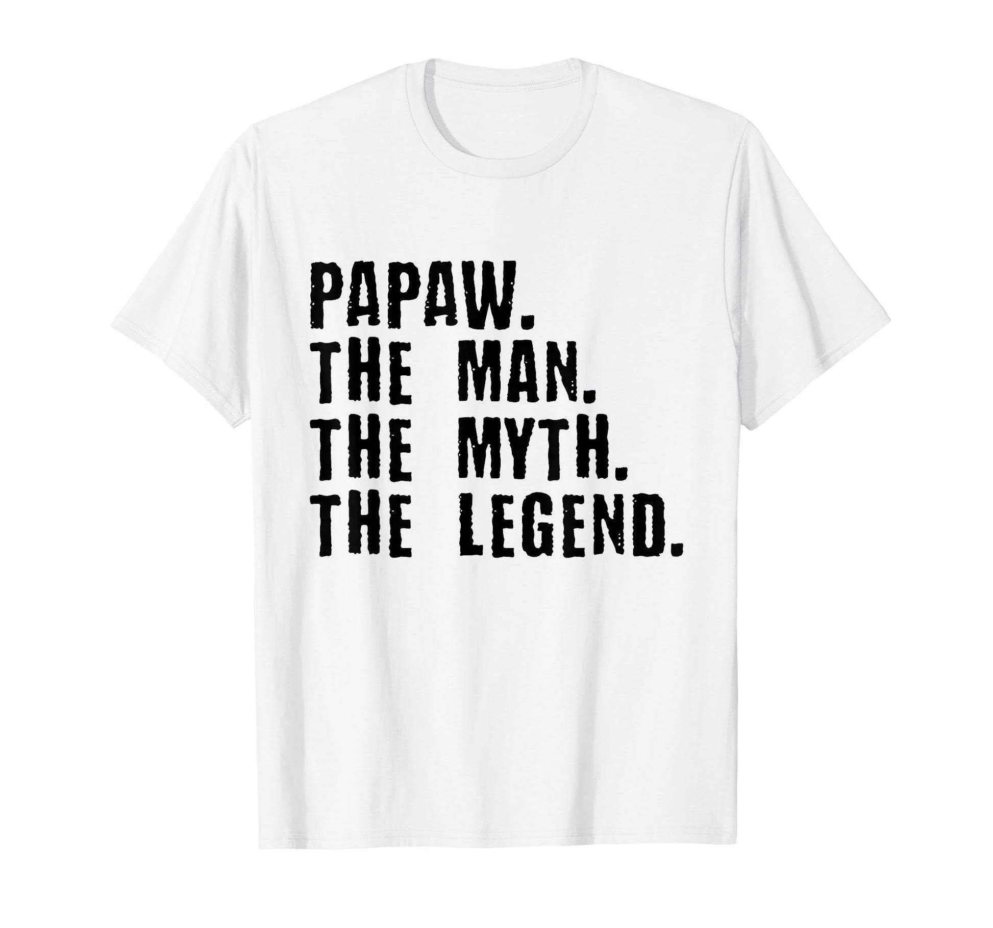 Papaw Myth Legend Dad Grandpa T-Shirt - Streetwear Style for Adults - T-Shirt, Sweatshirt, Hoodie