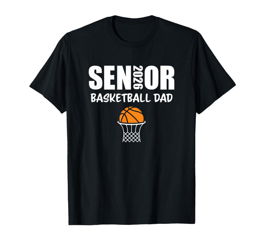 2026 Senior Basketball Dad Team Parent Hoodie - Custom Art Print Men Women - T-Shirt, Sweatshirt, Hoodie