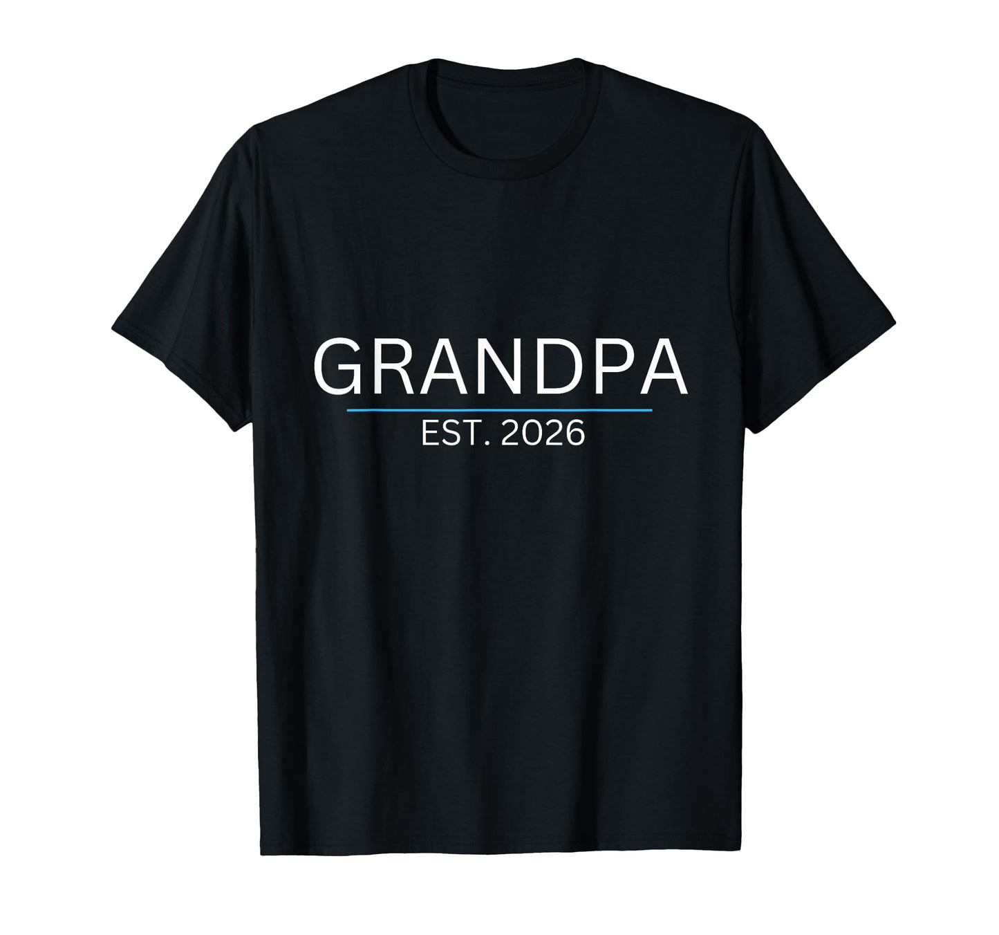 Promoted To Grampa New Grandpa Est 2026 T-Shirt - Novelty Apparel Unisex - T-Shirt, Sweatshirt, Hoodie