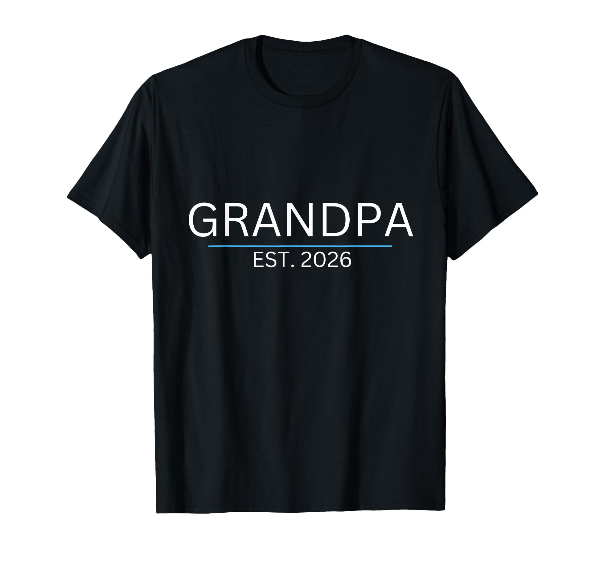 Promoted To Grampa New Grandpa Est 2026 T-Shirt - Novelty Apparel Unisex - T-Shirt, Sweatshirt, Hoodie