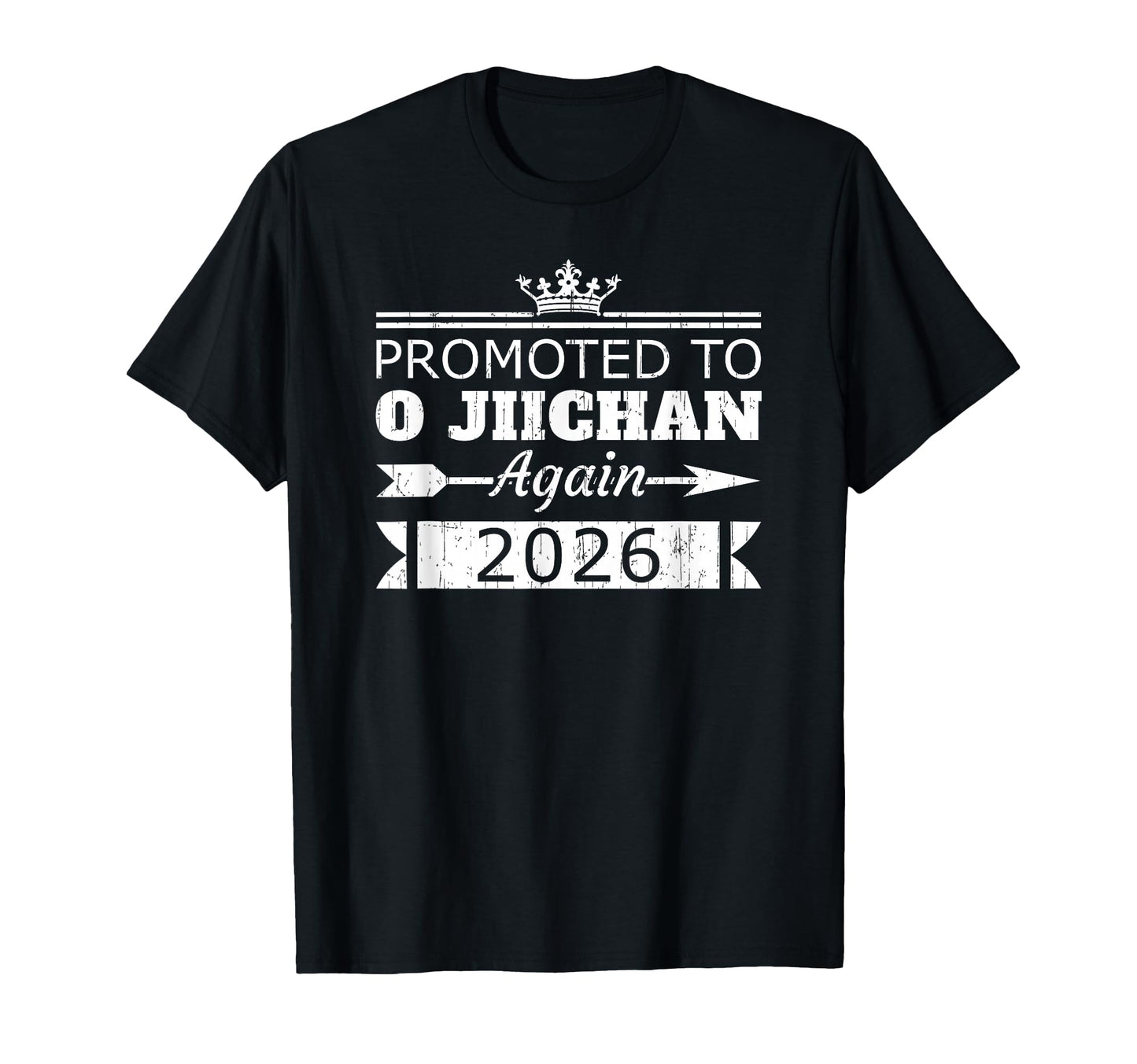 Promoted To O Jiichan Again 2026 T-Shirt - Novelty Apparel for Adults - T-Shirt, Sweatshirt, Hoodie
