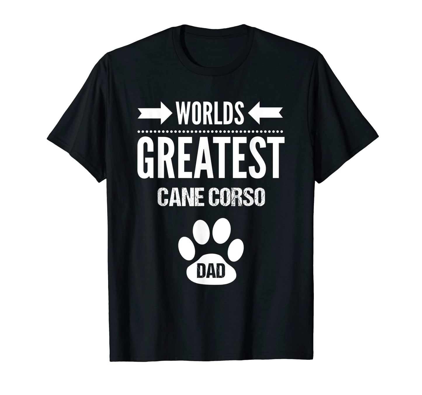 Worlds Greatest Cane Corso Dog Dad Paw T-Shirt - Streetwear Style Unisex - T-Shirt, Sweatshirt, Hoodie