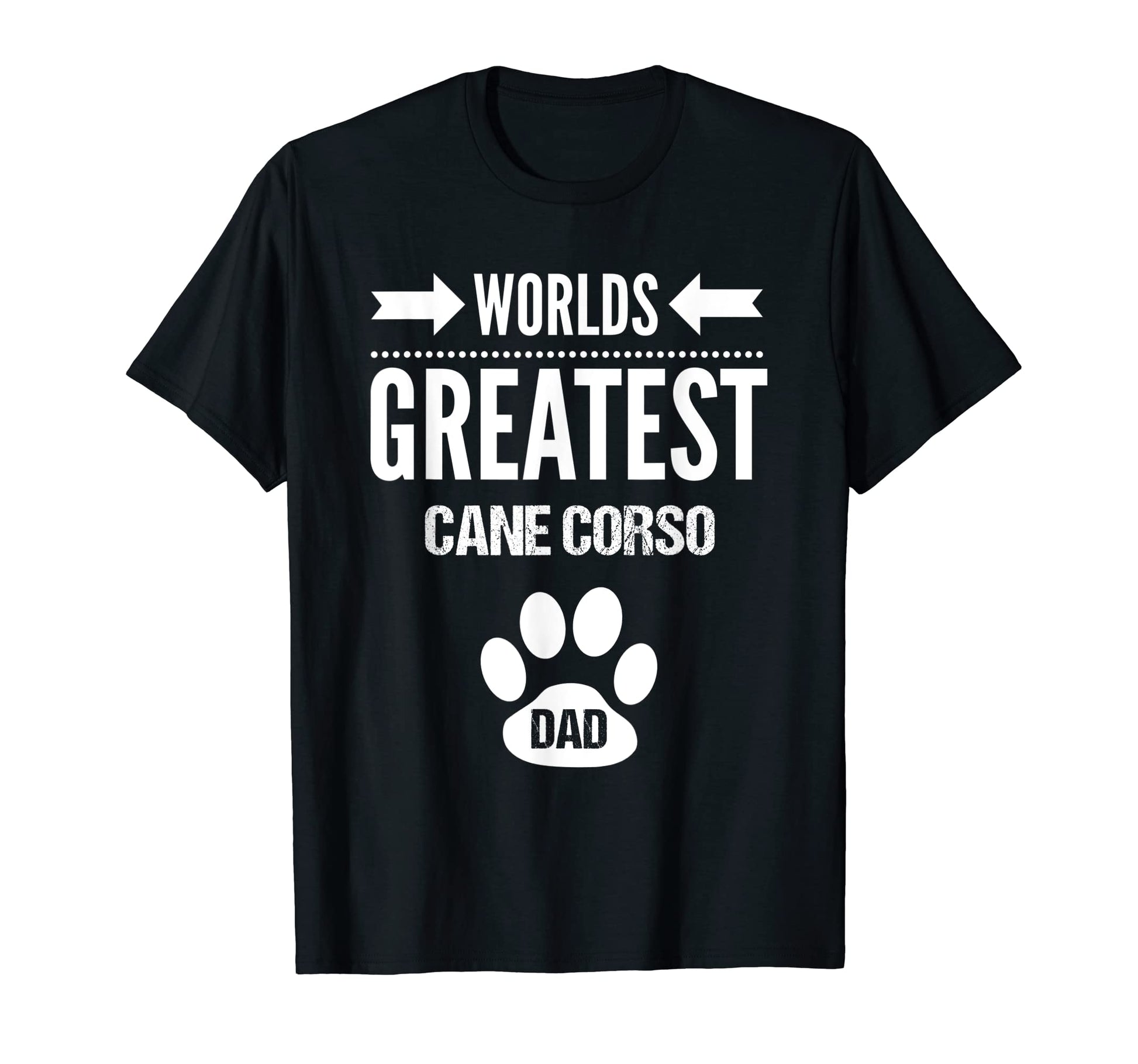 Worlds Greatest Cane Corso Dog Dad Paw T-Shirt - Streetwear Style Unisex - T-Shirt, Sweatshirt, Hoodie