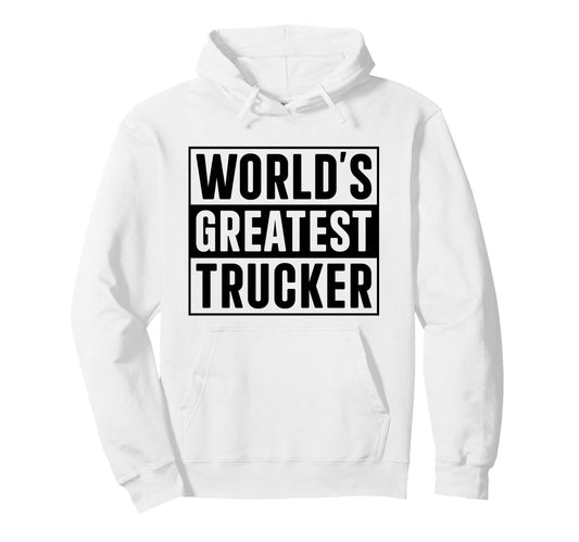 Best Trucker Dad Worlds Greatest Trucker Hoodie - Aesthetic Graphic Unisex - T-Shirt, Sweatshirt, Hoodie