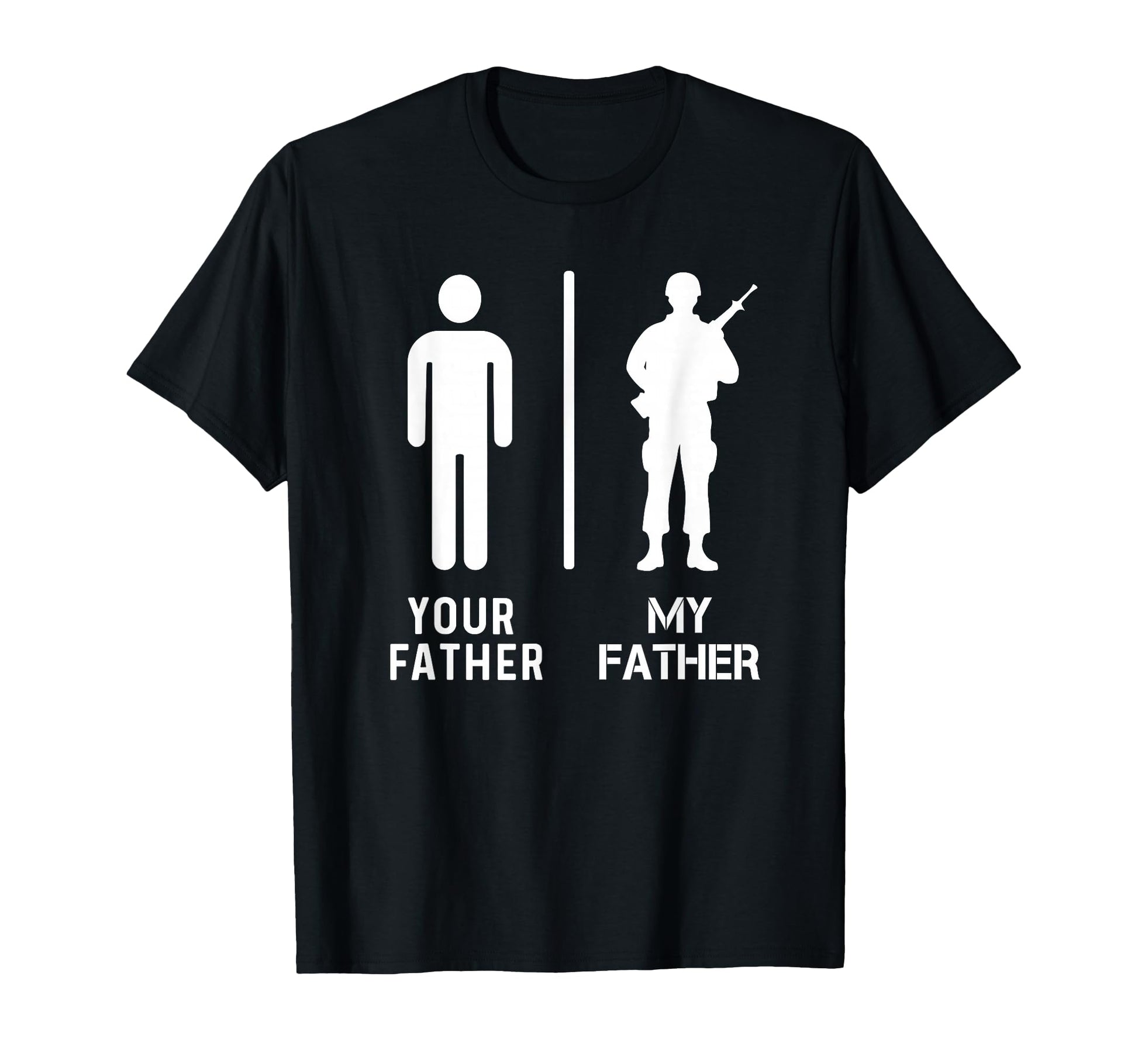 My Father Is Military Veteran Father T-Shirt - Streetwear Style Unisex - T-Shirt, Sweatshirt, Hoodie
