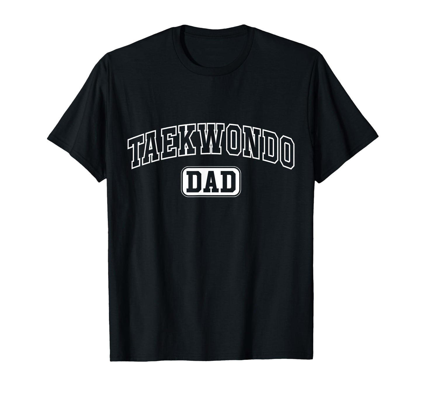 Taekwondo Dad Funny Athletic Lettering T-Shirt - Custom Art Print Unisex - T-Shirt, Sweatshirt, Hoodie