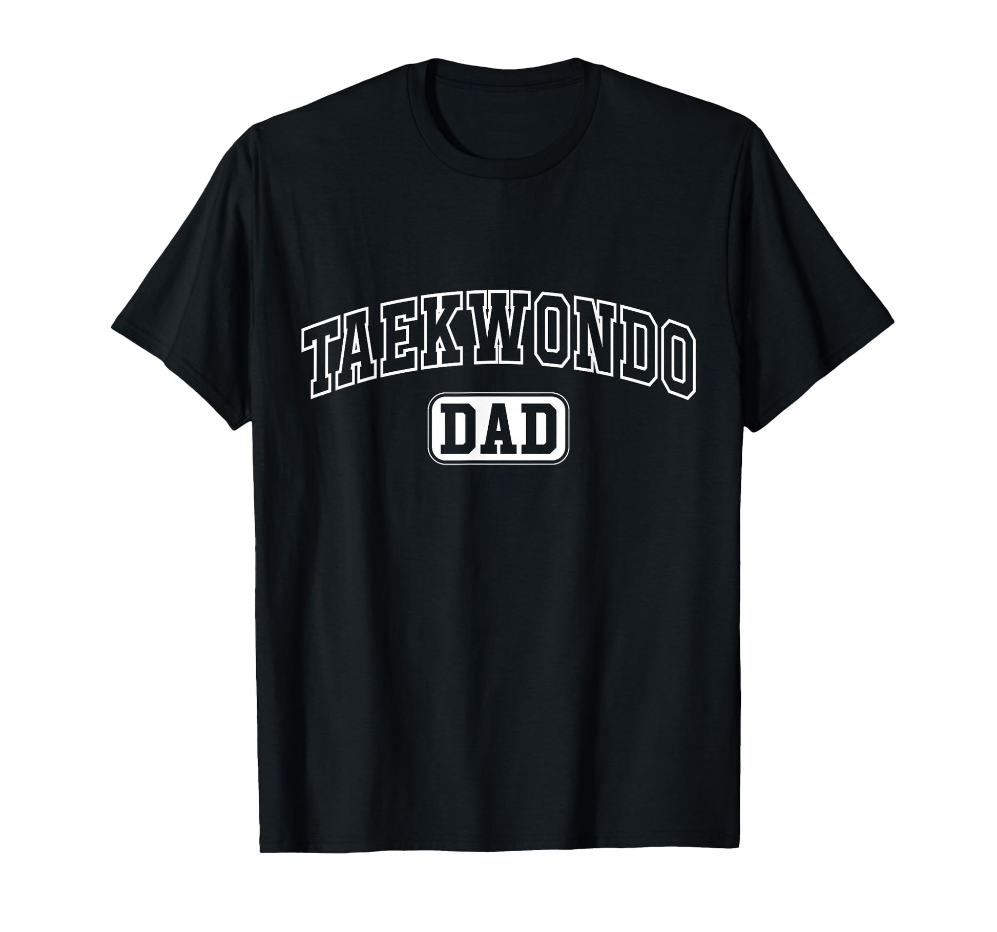 Taekwondo Dad Funny Athletic Lettering T-Shirt - Custom Art Print Unisex - T-Shirt, Sweatshirt, Hoodie