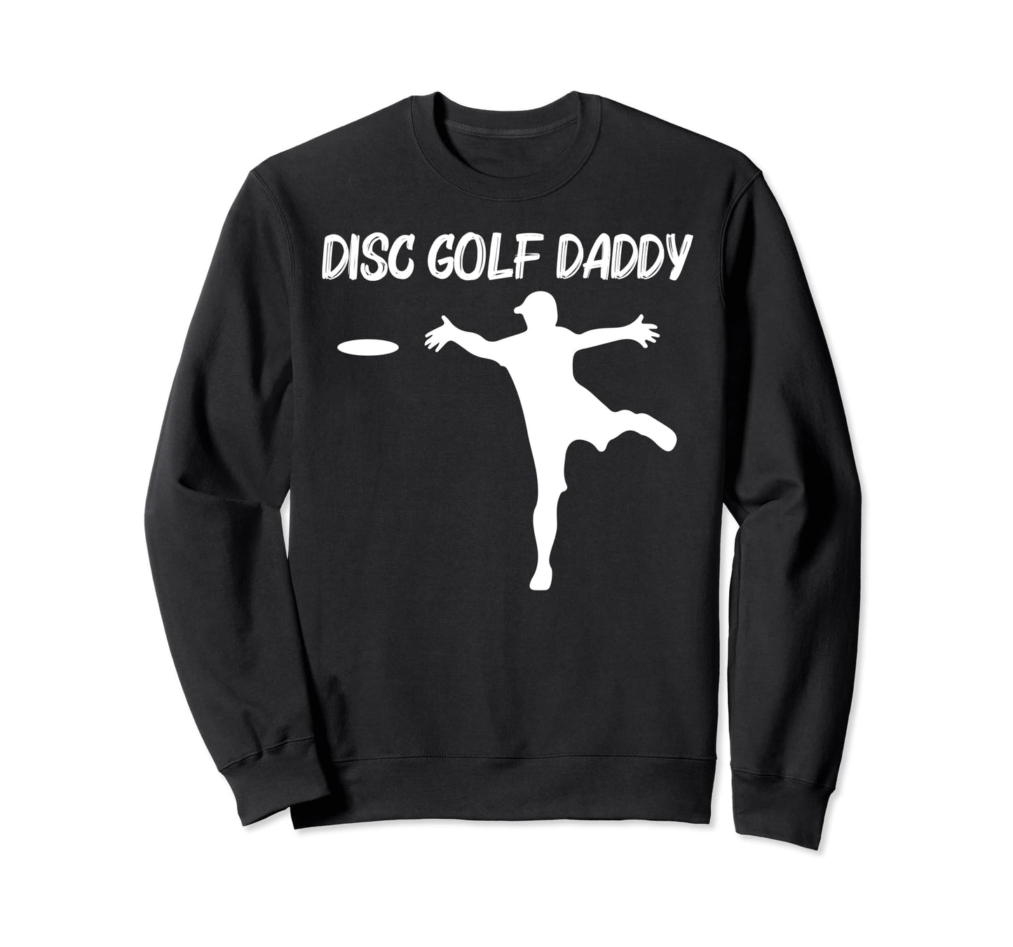 Disc Golf Dad Papa Disc Golf Disc Sweatshirt - Aesthetic Graphic Men Women - T-Shirt, Sweatshirt, Hoodie