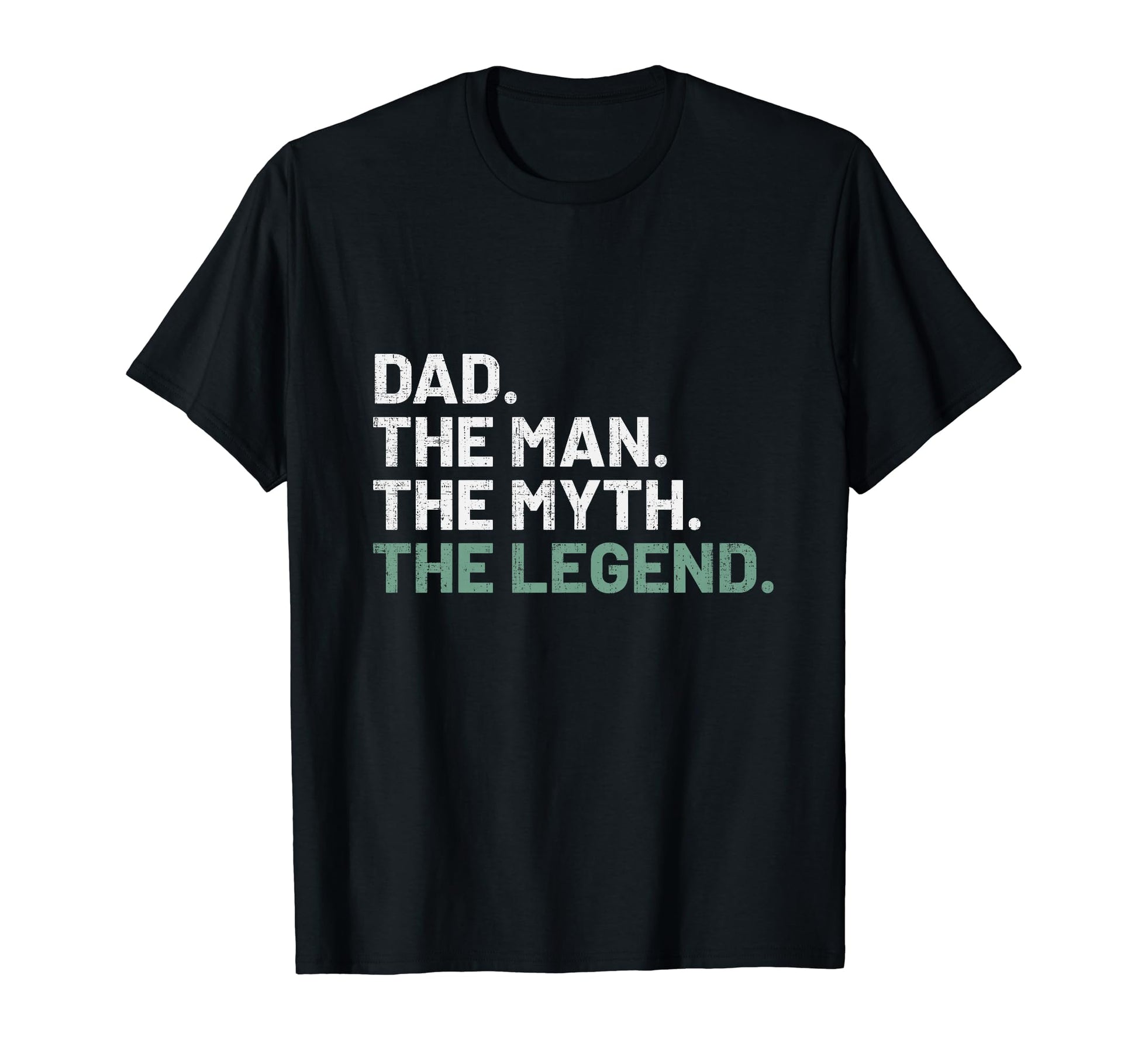 Dad Myth Legend Fathers Day Funny T-Shirt - Novelty Apparel for Adults - T-Shirt, Sweatshirt, Hoodie