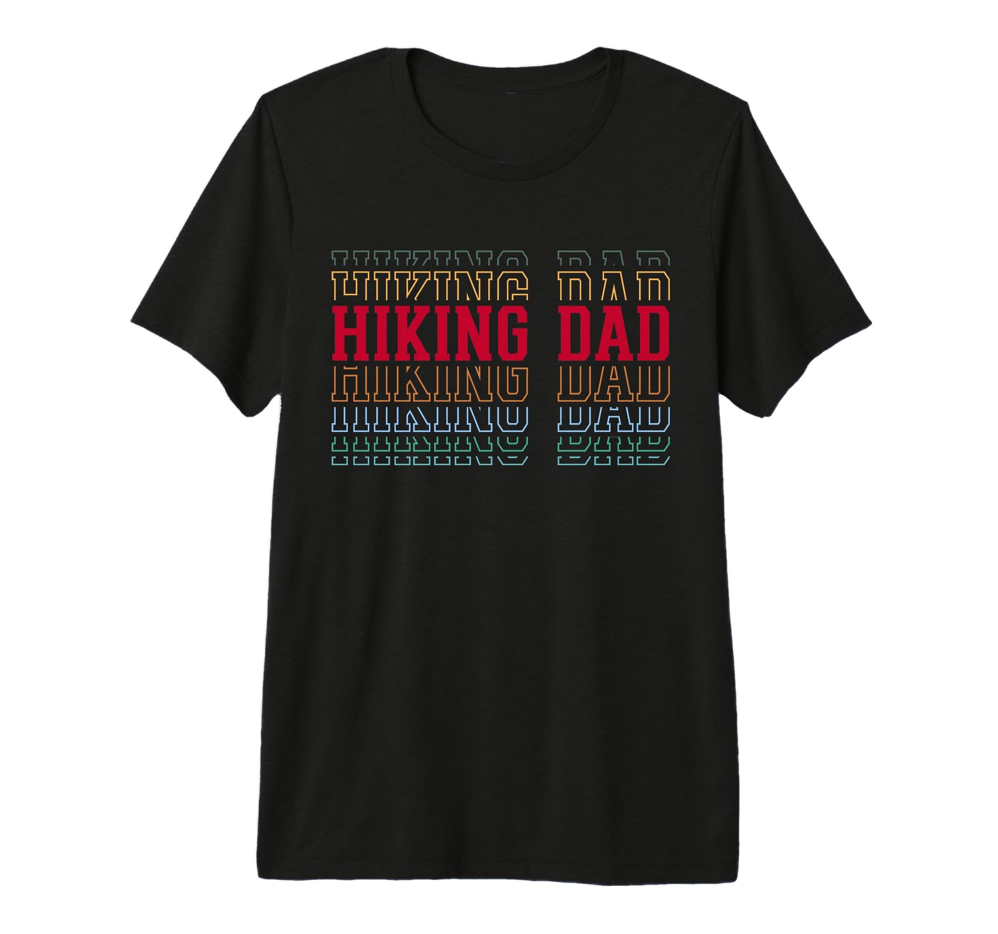 Hiking Dad Funny Layered Text Father T-Shirt - Minimalist Print Unisex - T-Shirt, Sweatshirt, Hoodie