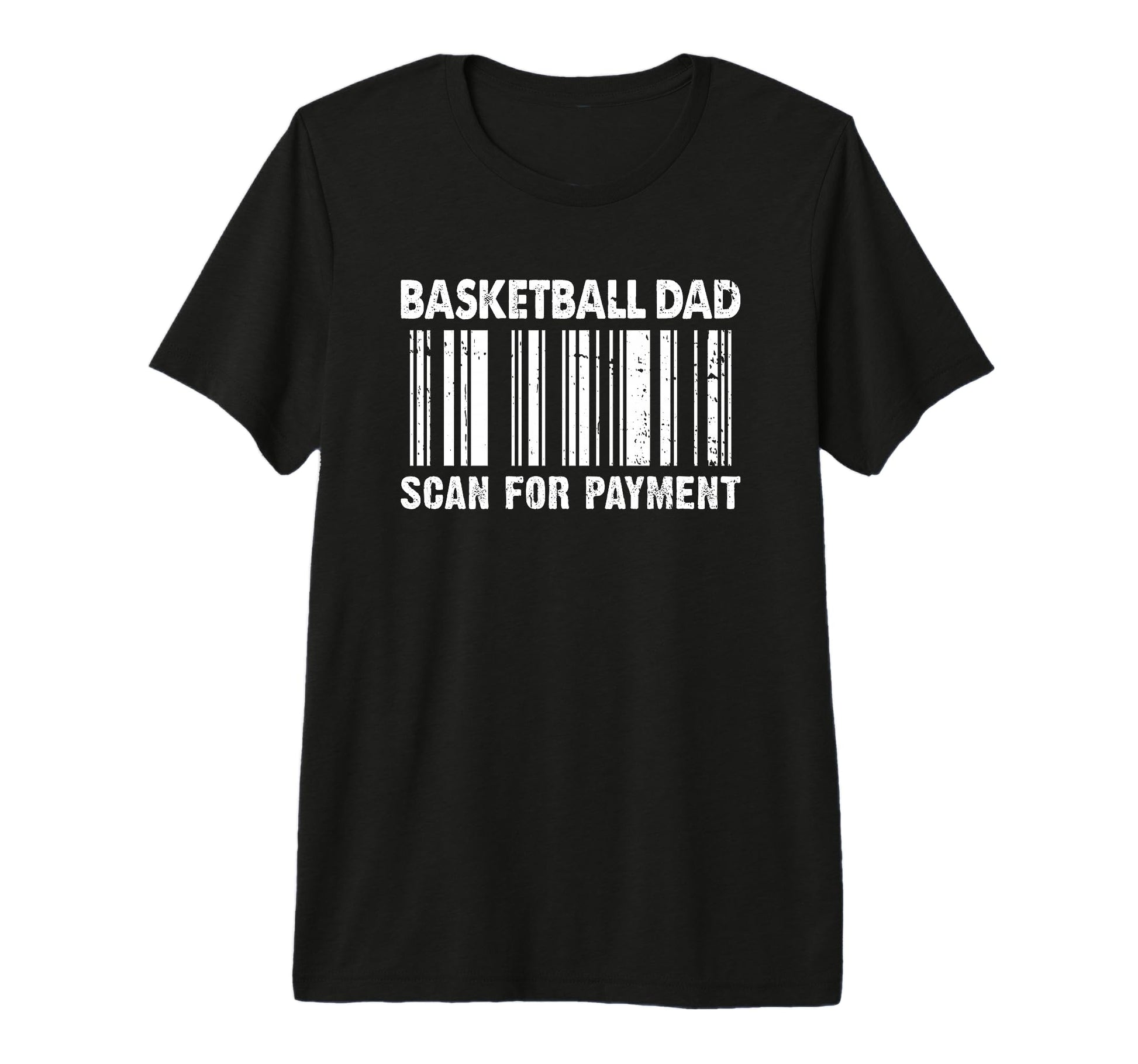 Mens Basketball Dad Scan Payment T-Shirt - Aesthetic Graphic for Adults - T-Shirt, Sweatshirt, Hoodie