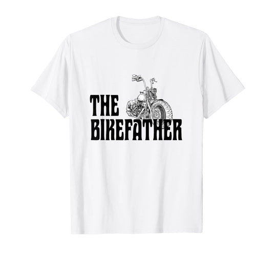Biker Bikefather Biker Dad Funny Motorcycle T-Shirt - Graphic Print Unisex - T-Shirt, Sweatshirt, Hoodie