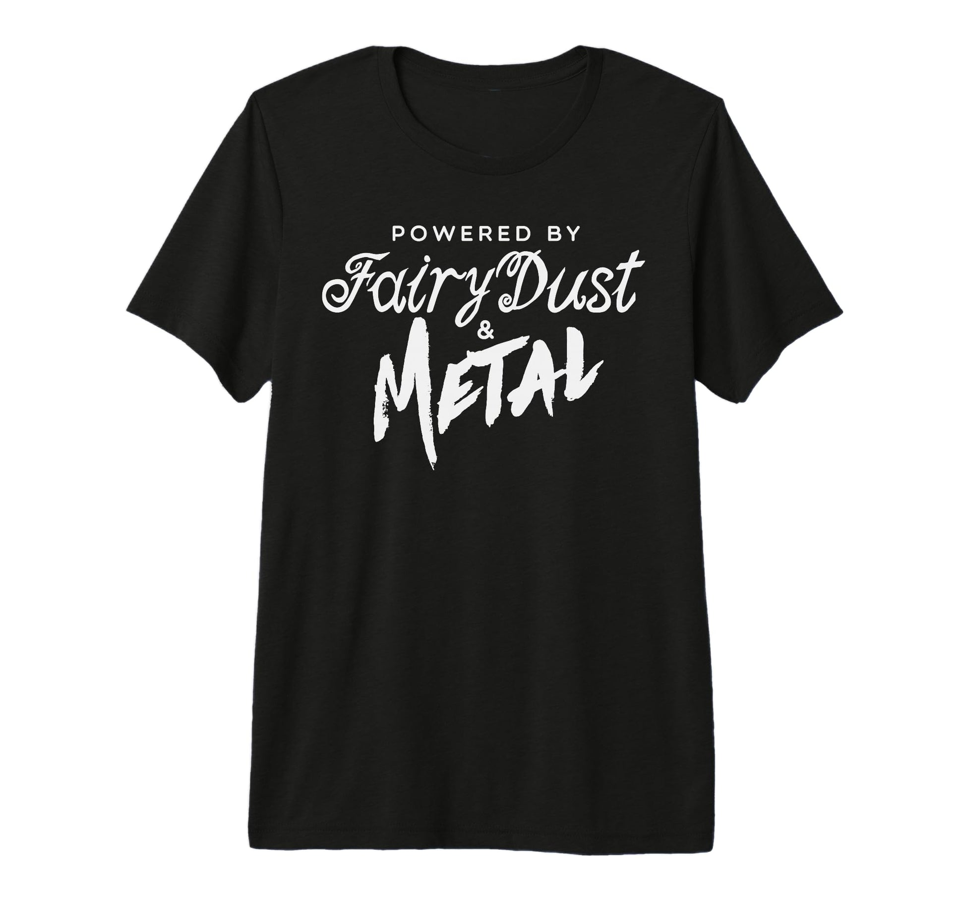 Powered Fairy Dust And Metal Musician T-Shirt - Graphic Print Men Women - T-Shirt, Sweatshirt, Hoodie