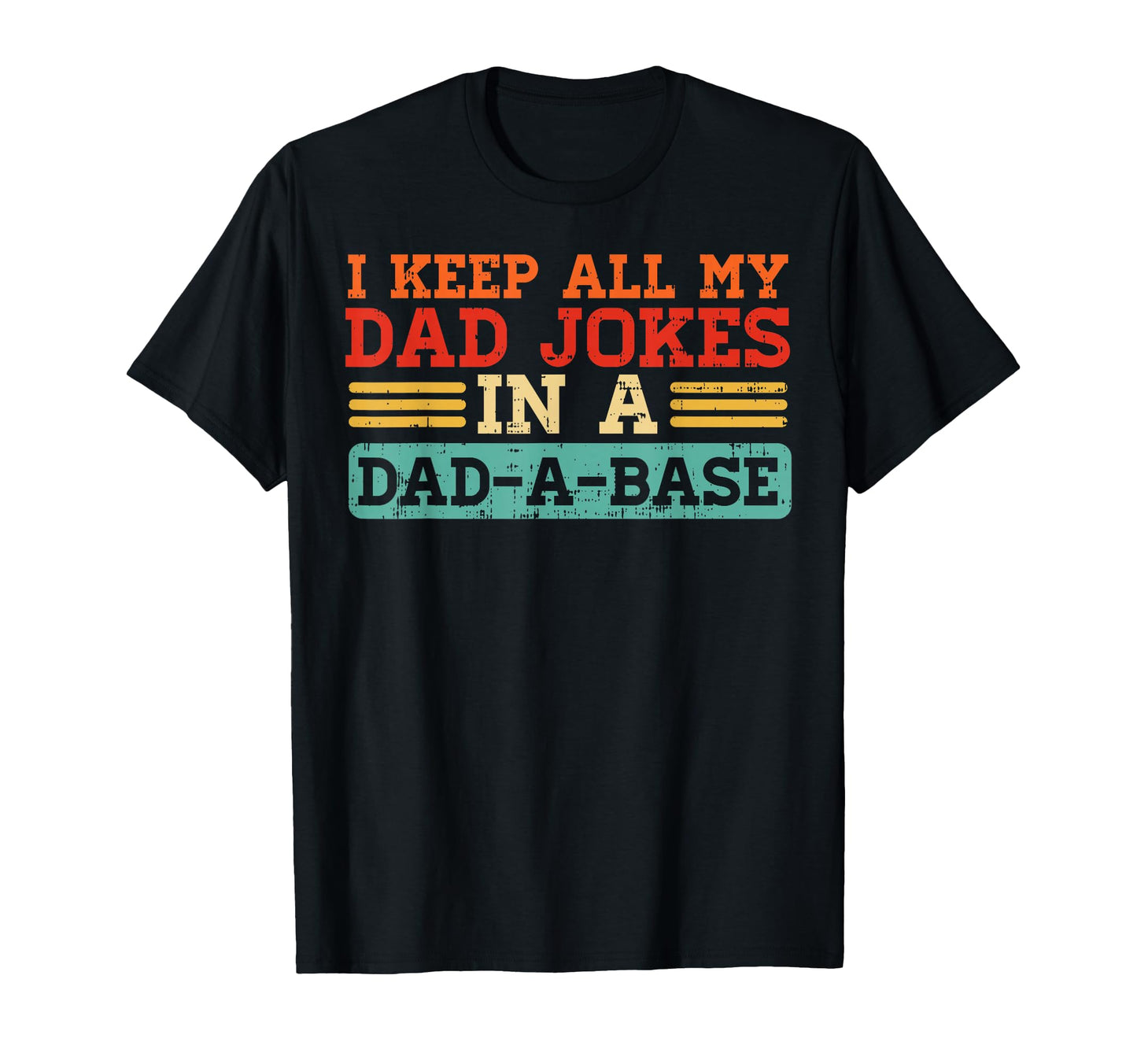 Fathers Day I Keep Dad Jokes Dad Base T-Shirt - Streetwear Style Men Women - T-Shirt, Sweatshirt, Hoodie