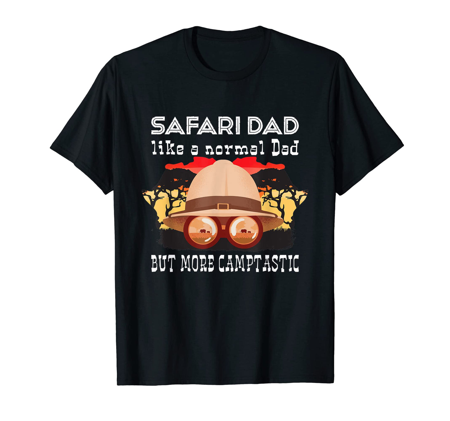 Safari Dad More Camp Tastic T-Shirt - Casual Everyday Wear for Adults - T-Shirt, Sweatshirt, Hoodie