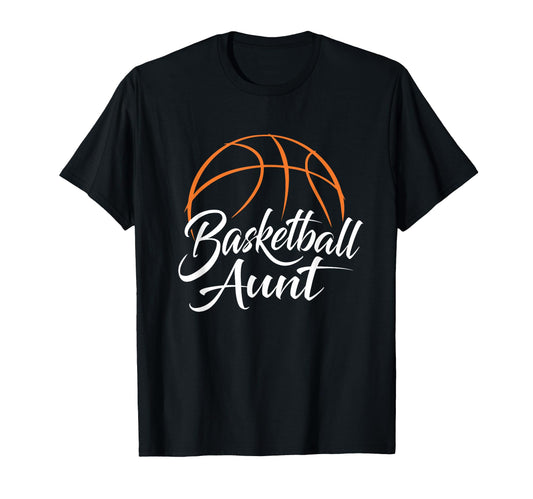 Basketball Aunt Basketball Mom Auntie T-Shirt - Custom Art Print Unisex - T-Shirt, Sweatshirt, Hoodie