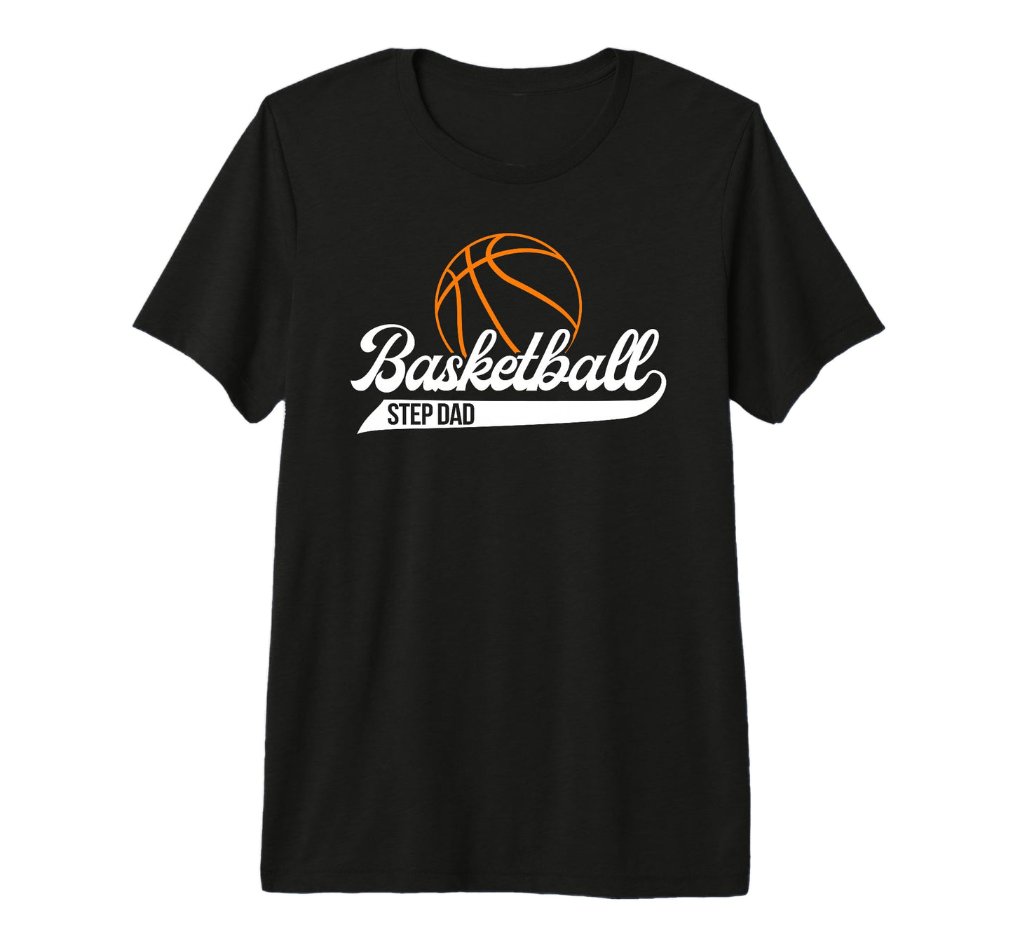 Mens Basketball Step Dad Basketball T-Shirt - Novelty Apparel Unisex - T-Shirt, Sweatshirt, Hoodie