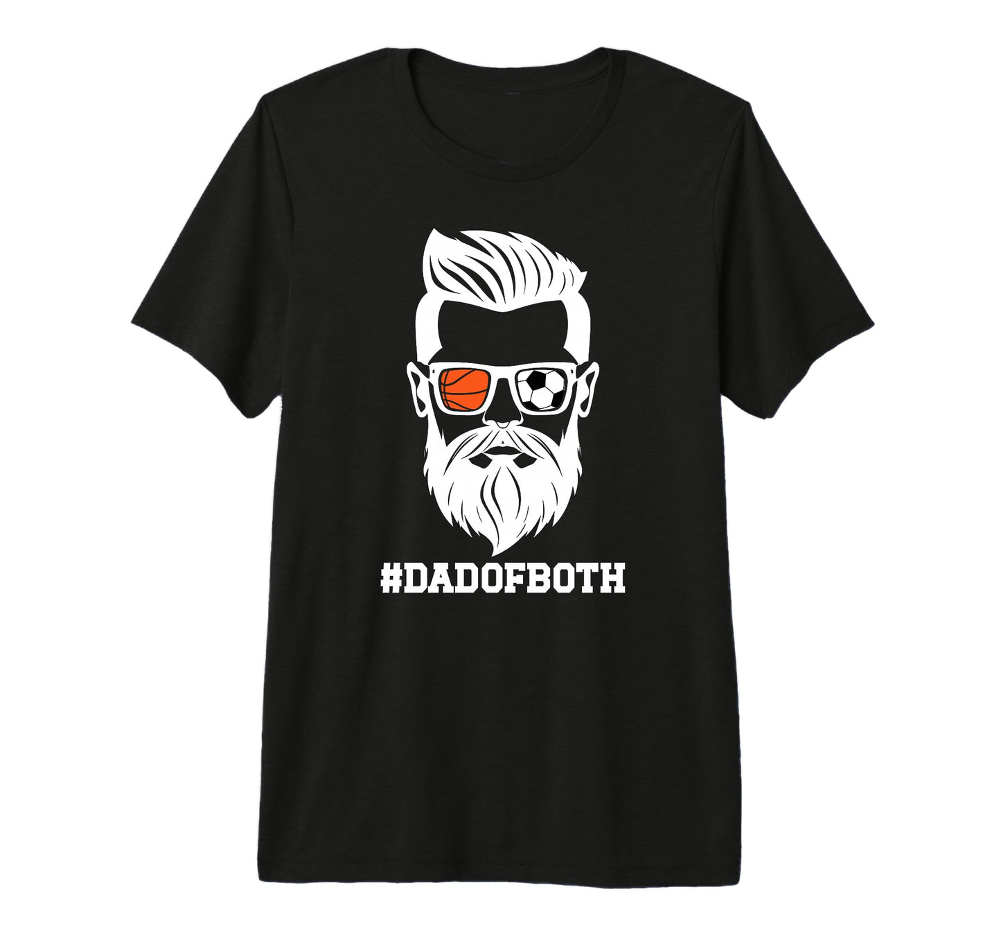 Mens Dad Both Soccer Basketball Dad T-Shirt - Fun Novelty Design Unisex - T-Shirt, Sweatshirt, Hoodie