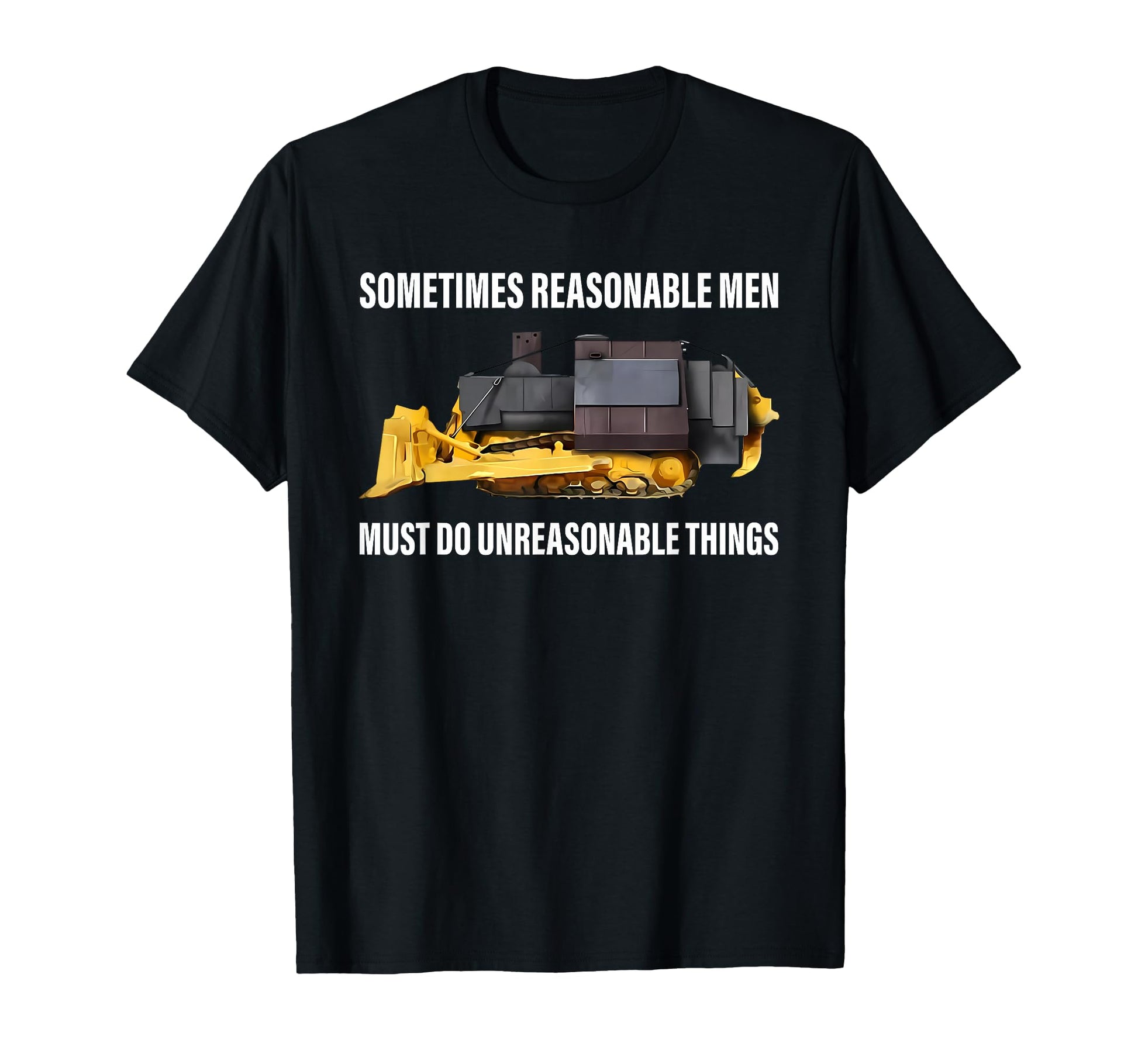 Sometimes Reasonable Must Do T-Shirt - Unique Graphic Men Women - T-Shirt, Sweatshirt, Hoodie