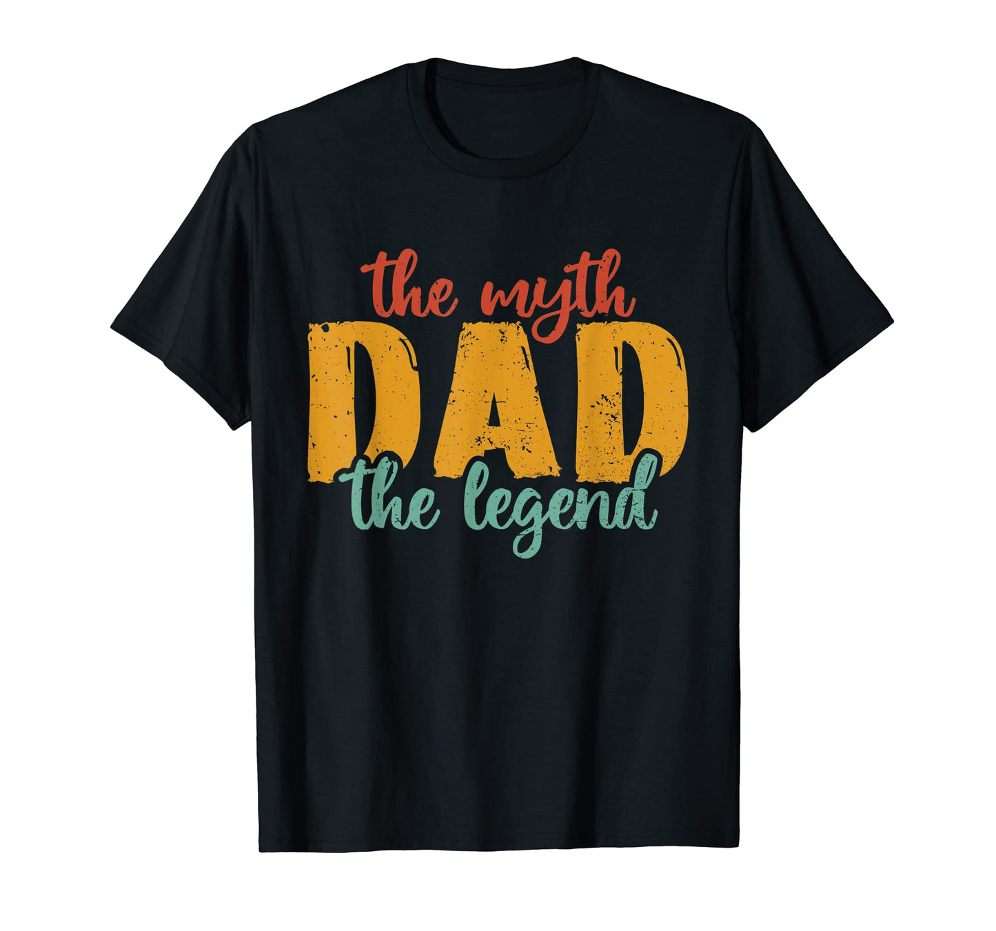 Mens Dad Myth Legend Husband Father T-Shirt - Fun Novelty Design Unisex - T-Shirt, Sweatshirt, Hoodie