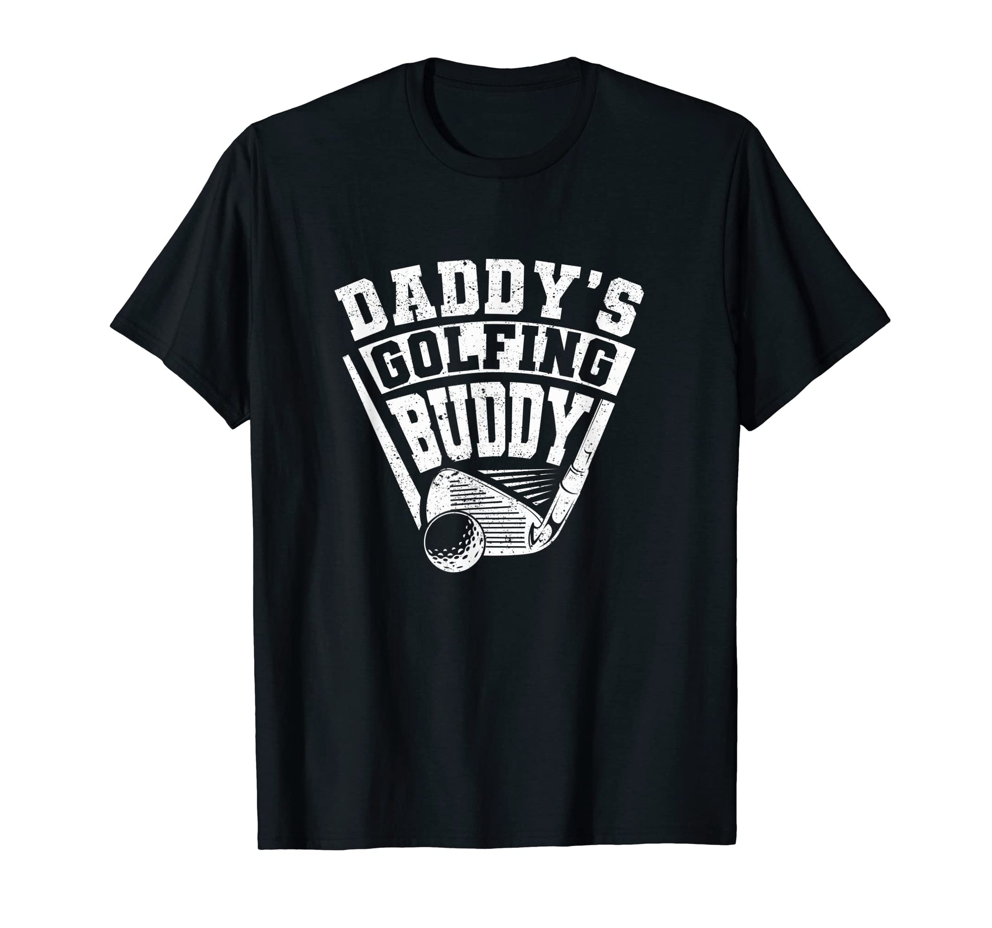 Daddys Golfing Buddy Funny Golf Fans T-Shirt - Streetwear Style Unisex - T-Shirt, Sweatshirt, Hoodie