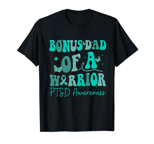Bonus Dad Warrior Ptsd Awareness Family T-Shirt - Trendy Graphic Unisex - T-Shirt, Sweatshirt, Hoodie