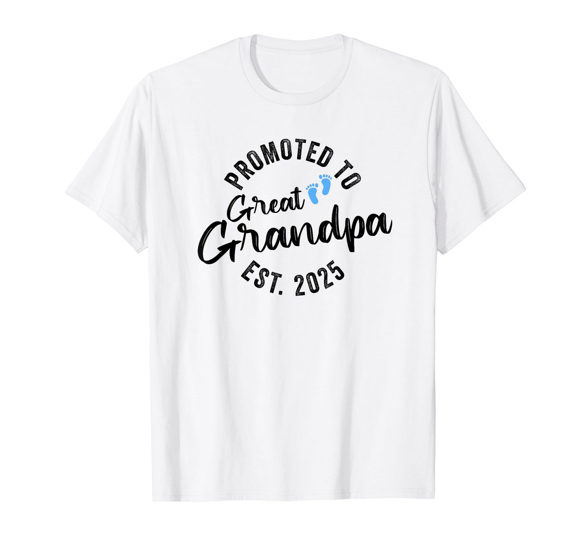 Promoted To Great Grandpa 2025 T-Shirt - Streetwear Style Unisex - T-Shirt, Sweatshirt, Hoodie