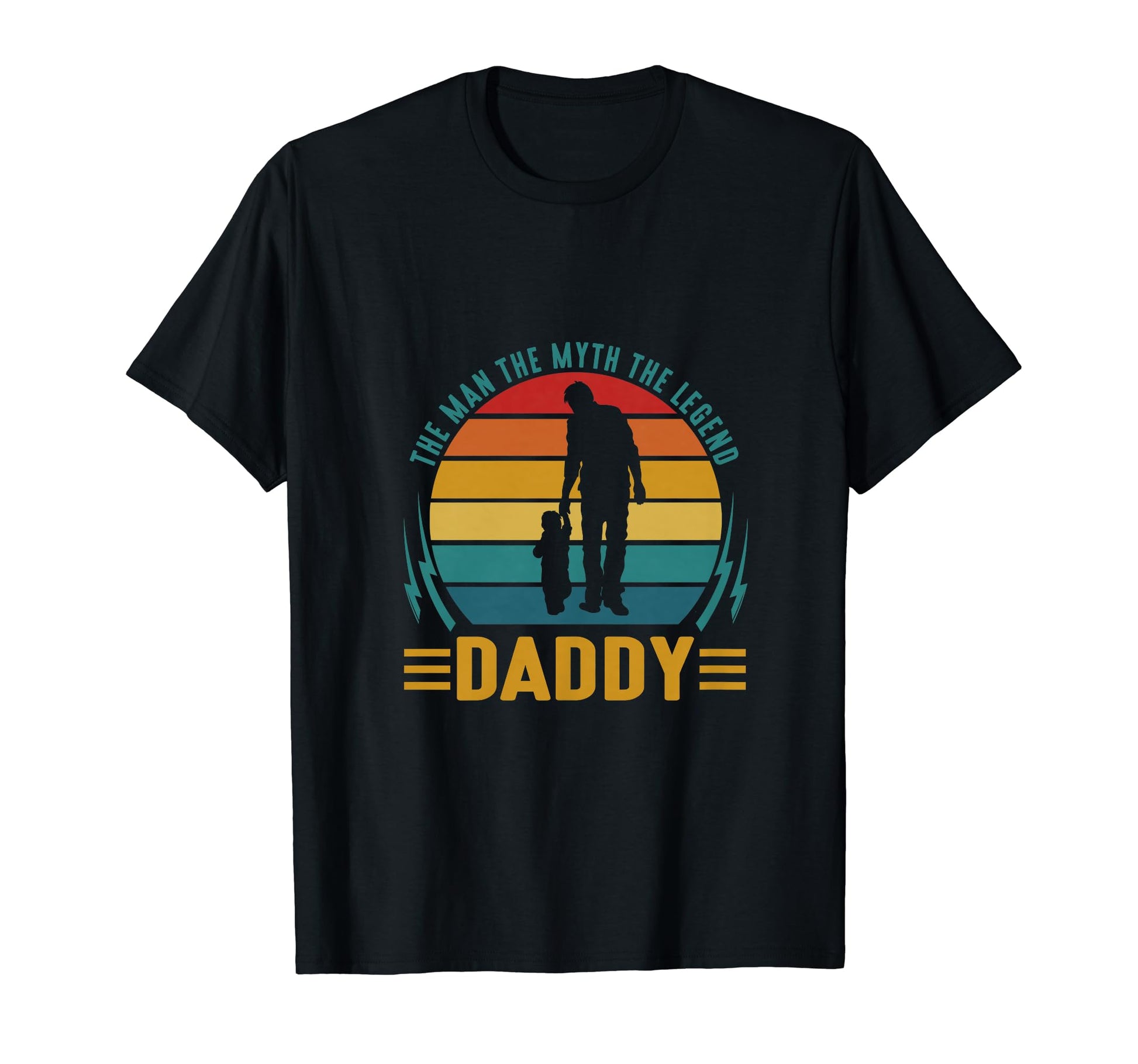 Daddy Myth Legend Fathers Day Gift T-Shirt - Fun Novelty Design Men Women - T-Shirt, Sweatshirt, Hoodie