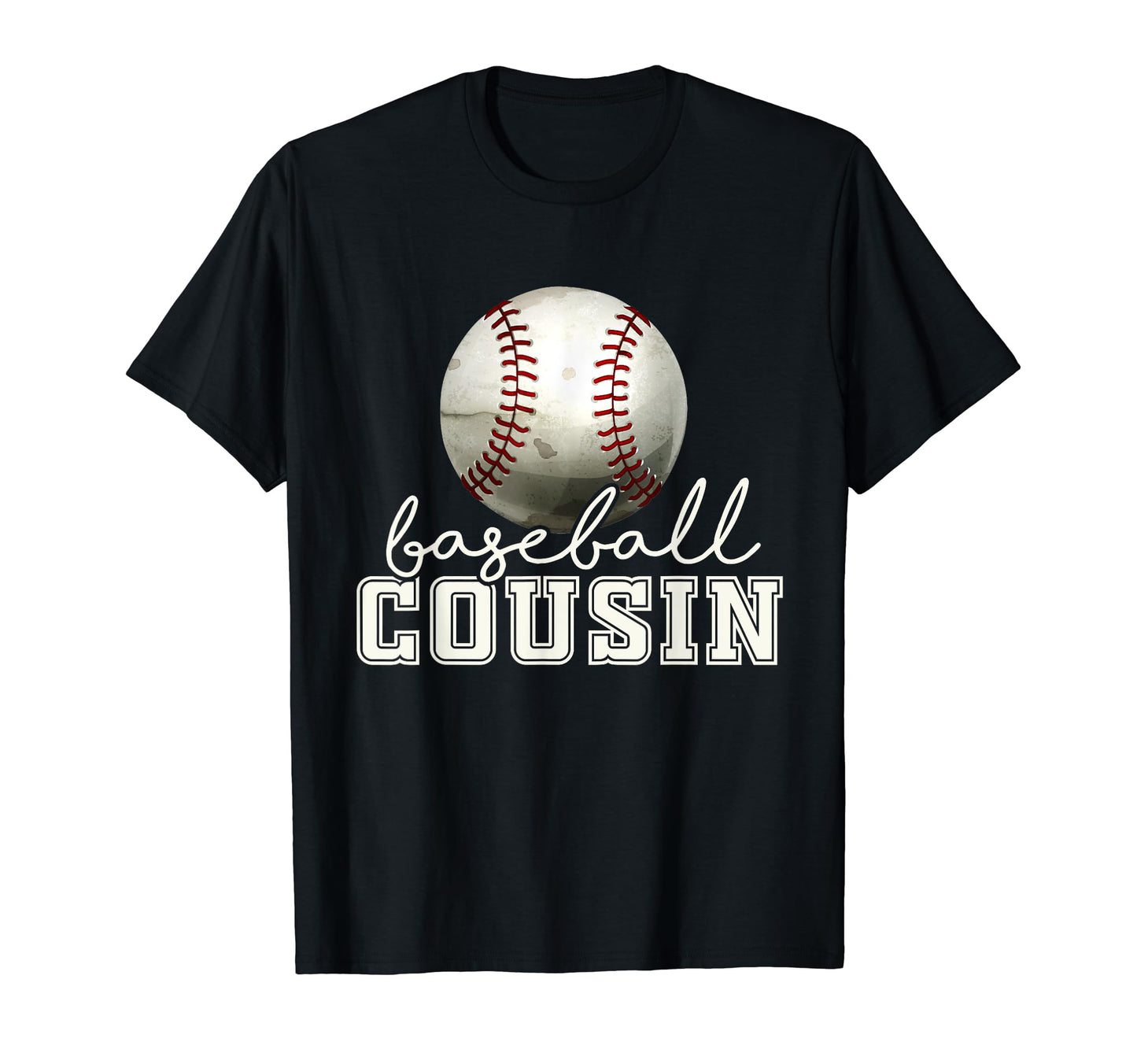 Baseball Cousin Funny T-Shirt - Trendy Graphic Men Women - T-Shirt, Sweatshirt, Hoodie