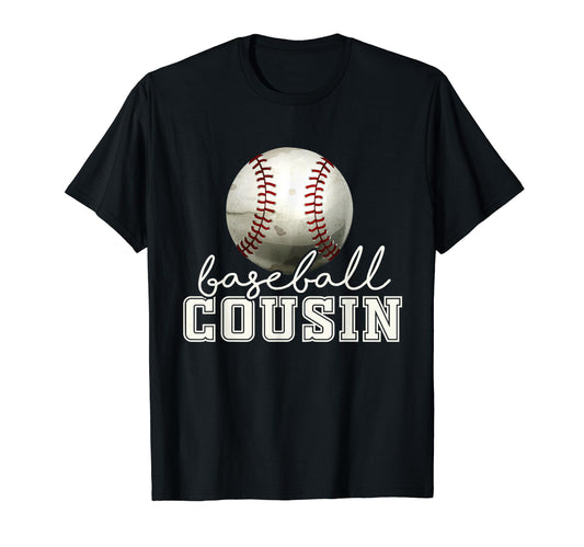 Baseball Cousin Funny T-Shirt - Trendy Graphic Men Women - T-Shirt, Sweatshirt, Hoodie
