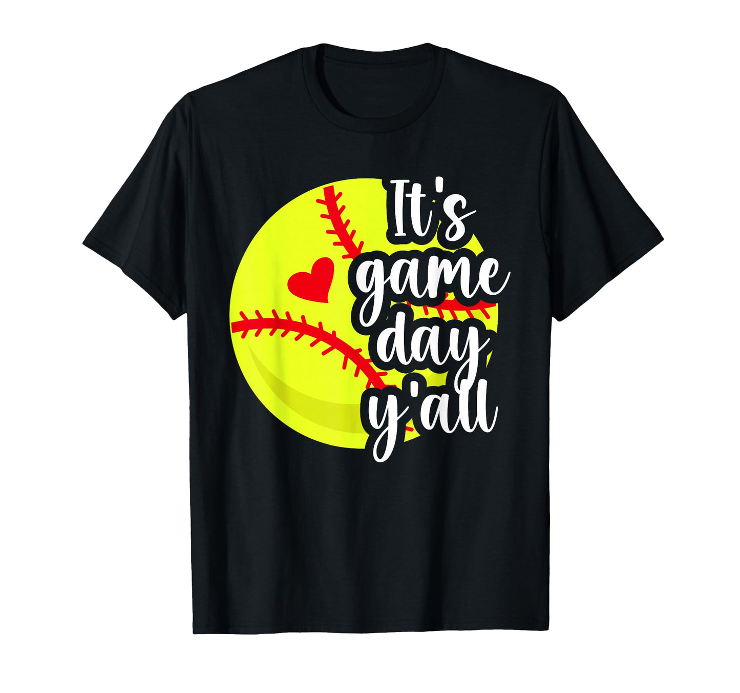 Its Game Day Yall Softball Game Day T-Shirt - Graphic Print for Adults - T-Shirt, Sweatshirt, Hoodie