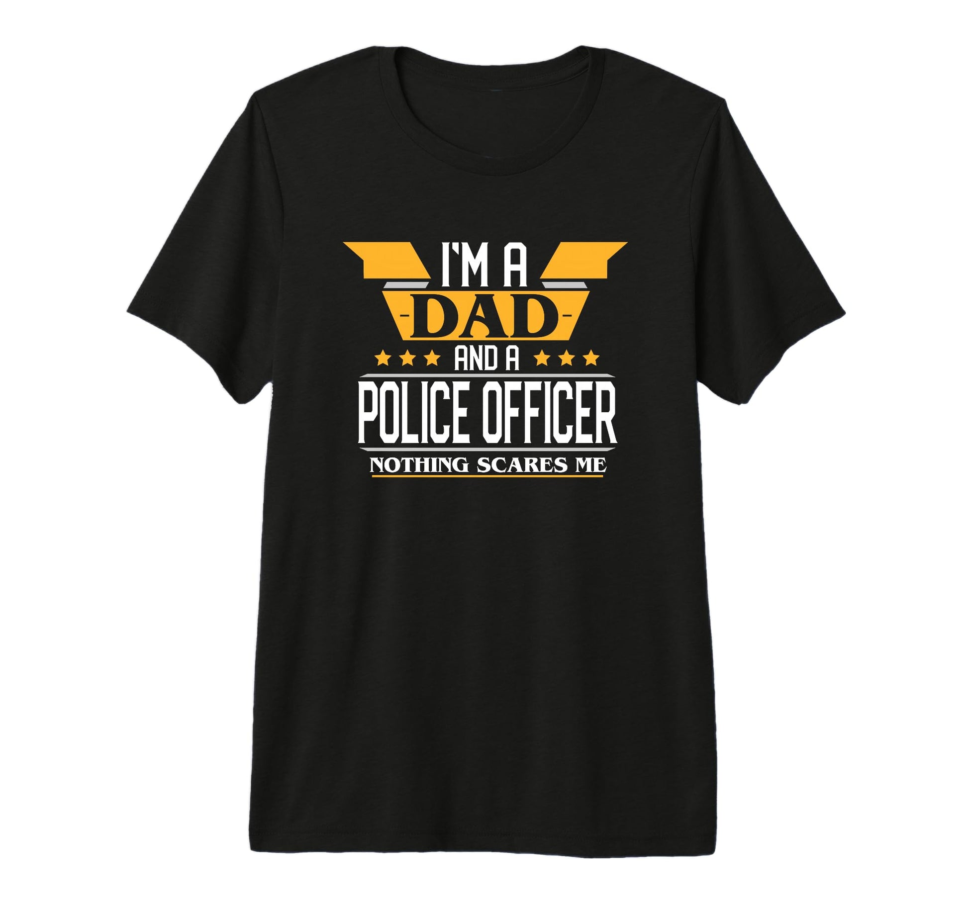 Im Dad And Police Officer Nothing Scares T-Shirt - Unique Graphic Unisex - T-Shirt, Sweatshirt, Hoodie