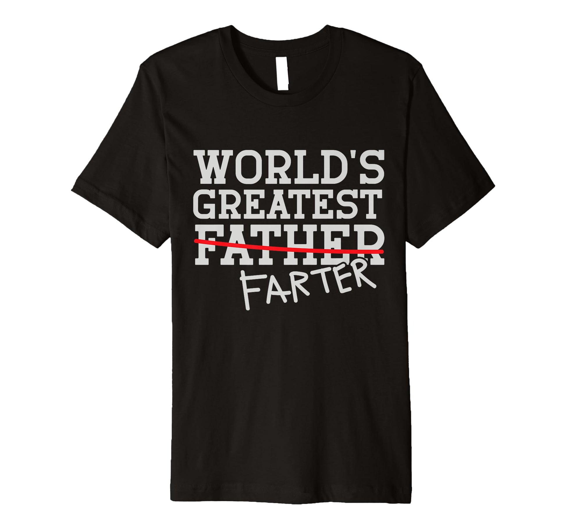 Worlds Greatest Farter Ever I Mean T-Shirt - Minimalist Print Unisex - T-Shirt, Sweatshirt, Hoodie