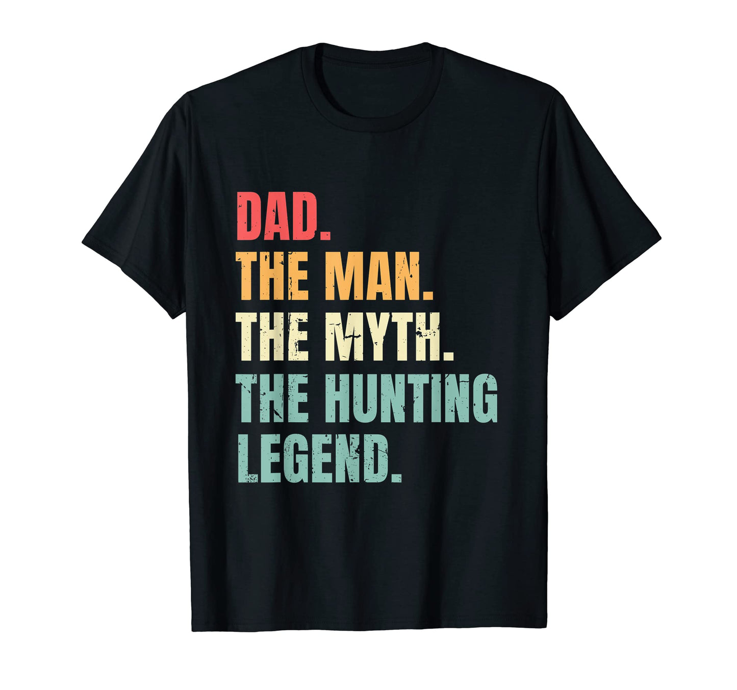 Dad Myth Hunting Legend Funny Fathers T-Shirt - Custom Art Print Men Women - T-Shirt, Sweatshirt, Hoodie