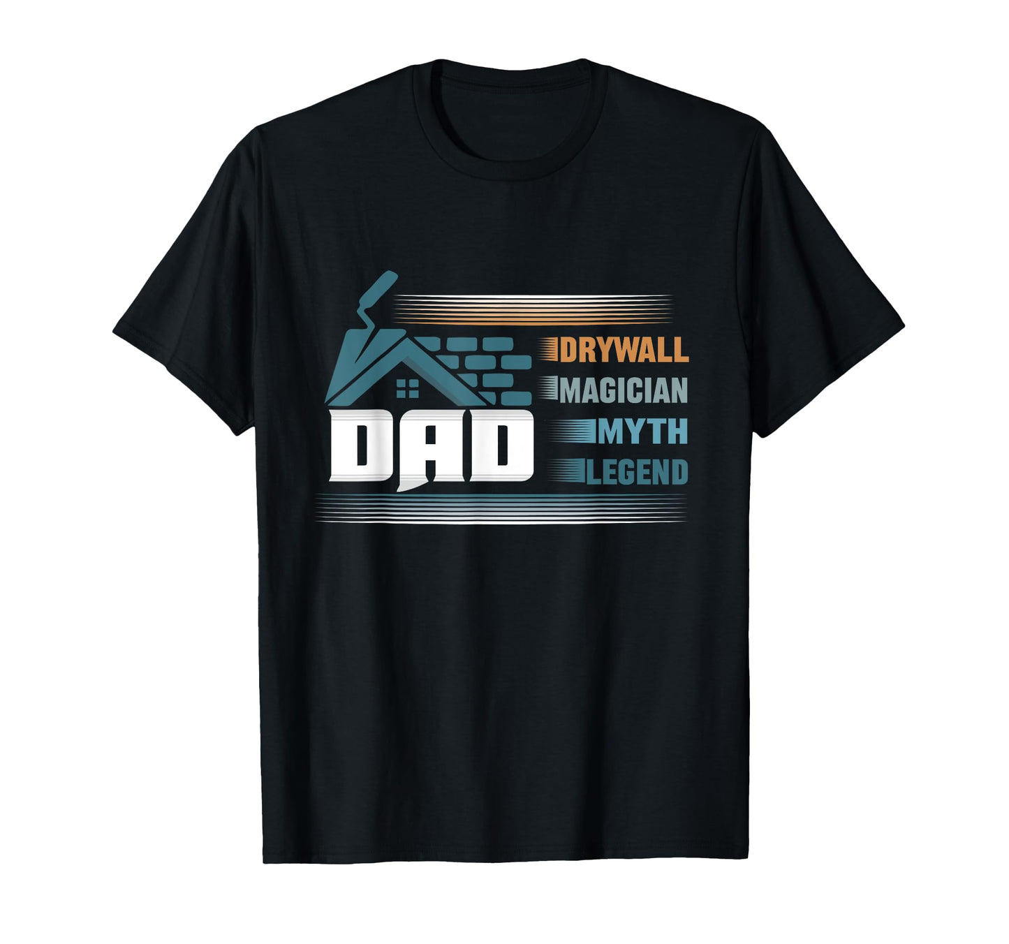 Drywall Finisher Dad Magician Myth T-Shirt - Novelty Apparel Men Women - T-Shirt, Sweatshirt, Hoodie
