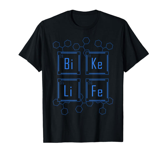 Bike Life Chemistry Cycling Road Bike T-Shirt - Trendy Graphic Unisex - T-Shirt, Sweatshirt, Hoodie