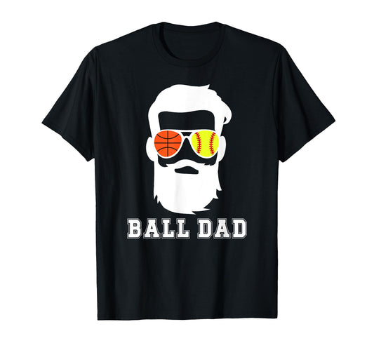 Ball Dad Beard Softball Basketball T-Shirt - Fun Novelty Design Men Women - T-Shirt, Sweatshirt, Hoodie