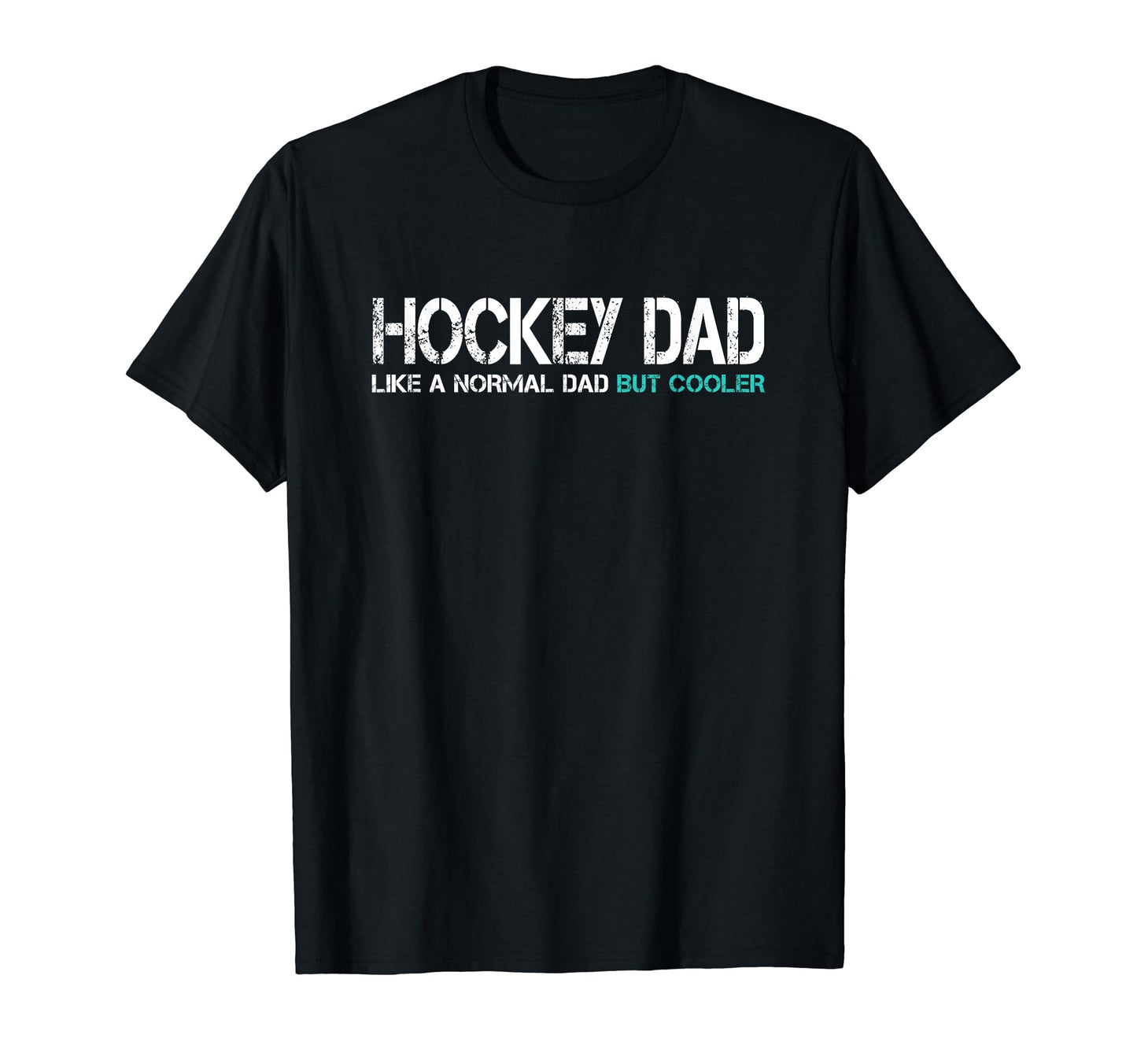 Funny Fathers Day Hockey Dad Husband T-Shirt - Fun Novelty Design Unisex - T-Shirt, Sweatshirt, Hoodie