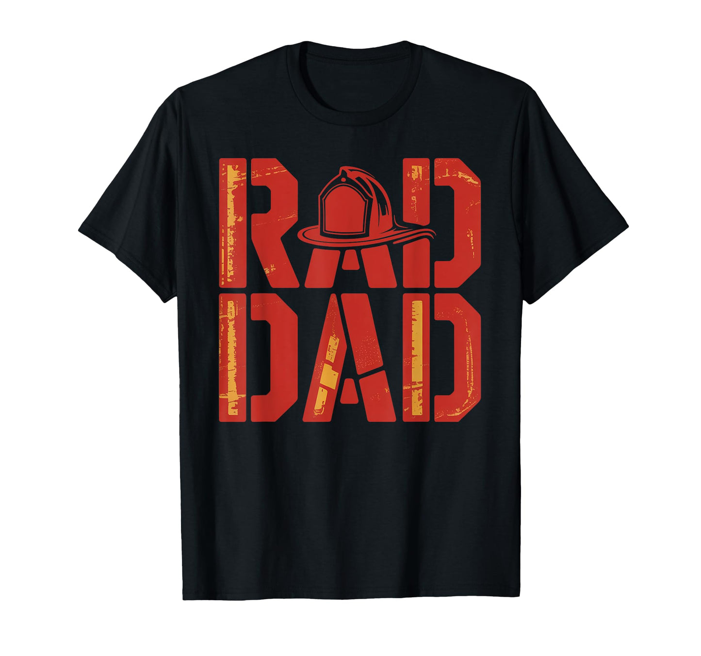 Rad Dad Firefighter Fireman Dad Hero Dad T-Shirt - Unique Graphic Unisex - T-Shirt, Sweatshirt, Hoodie