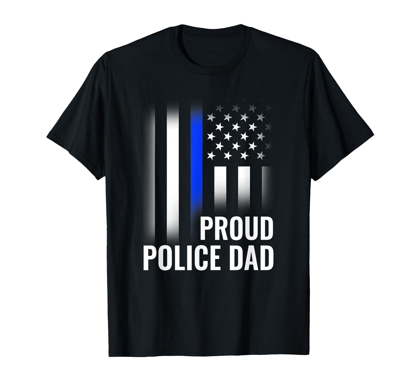Police Dad Proud Police Dad Police Flag T-Shirt - Fun Novelty Design Unisex - T-Shirt, Sweatshirt, Hoodie