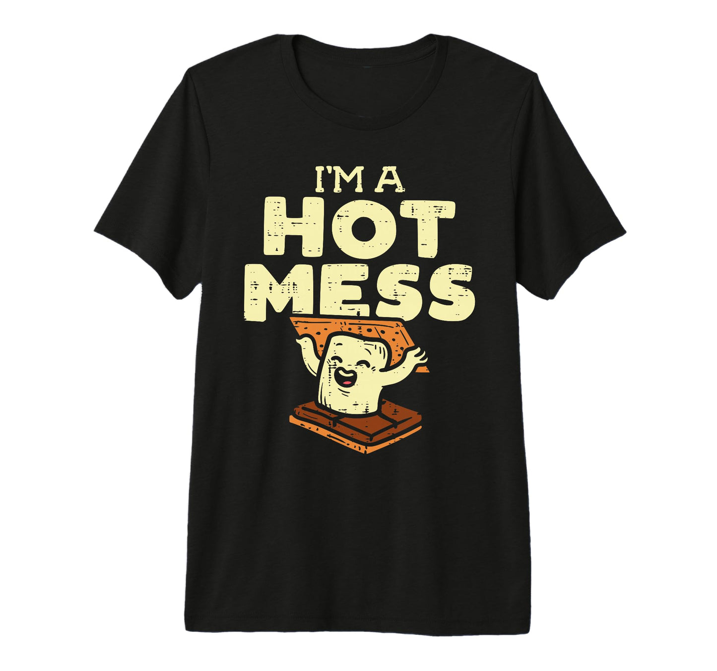 Im Hot Mess Smore Funny Camping T-Shirt - Novelty Apparel Men Women - T-Shirt, Sweatshirt, Hoodie