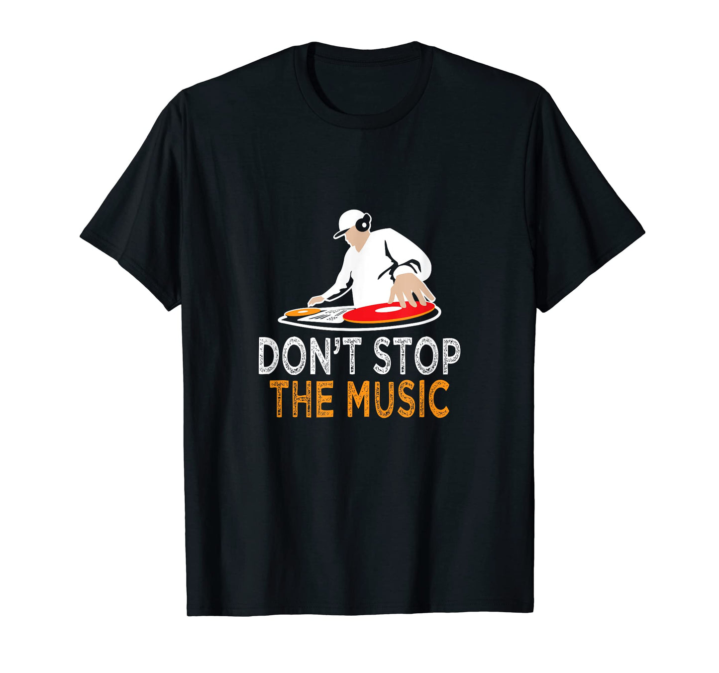 Dont Stop Music Music Lover Musician T-Shirt - Trendy Graphic Unisex - T-Shirt, Sweatshirt, Hoodie