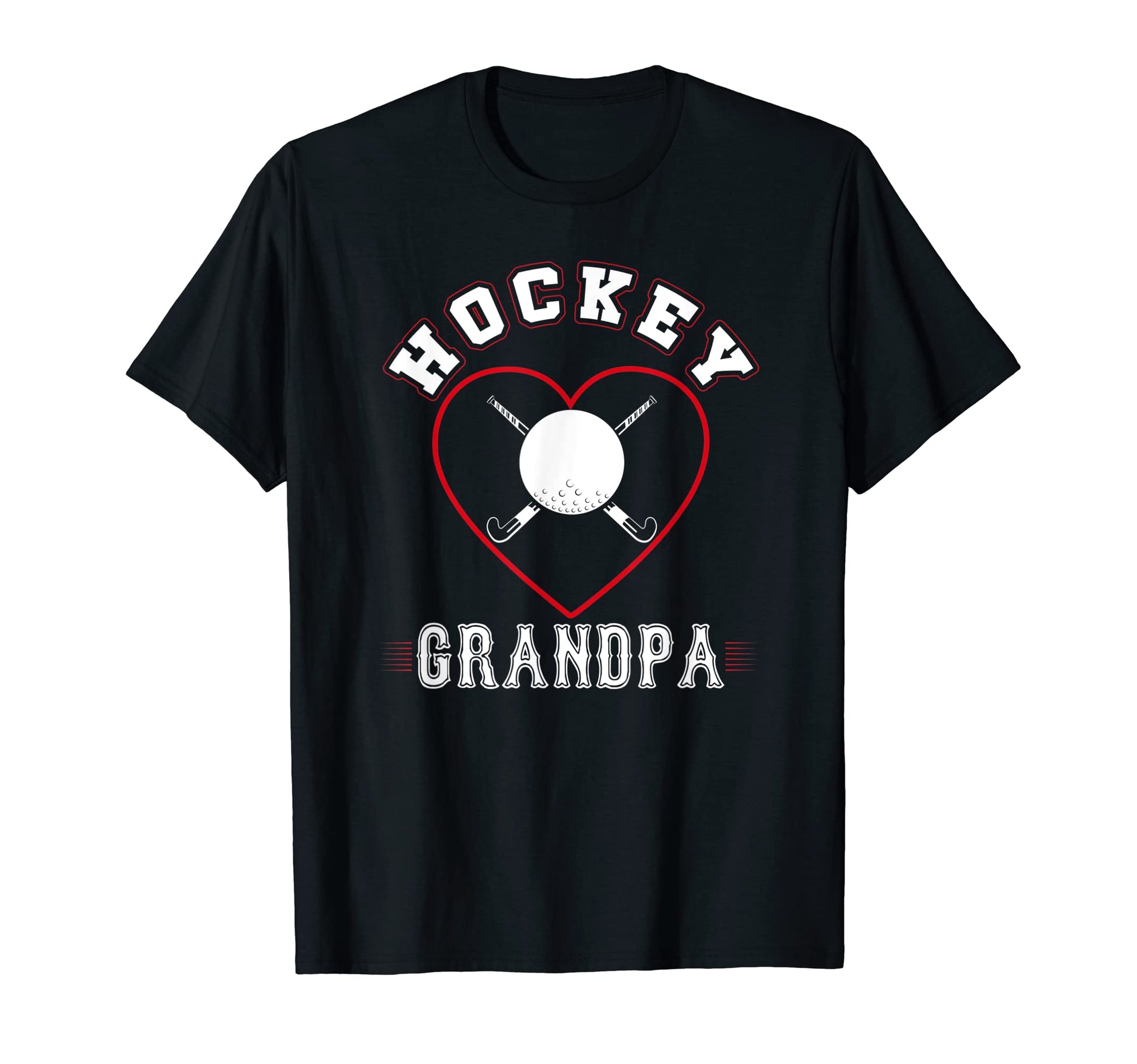 Grandpa Hockey Gifts Funny Fathers Day T-Shirt - Novelty Apparel Unisex - T-Shirt, Sweatshirt, Hoodie