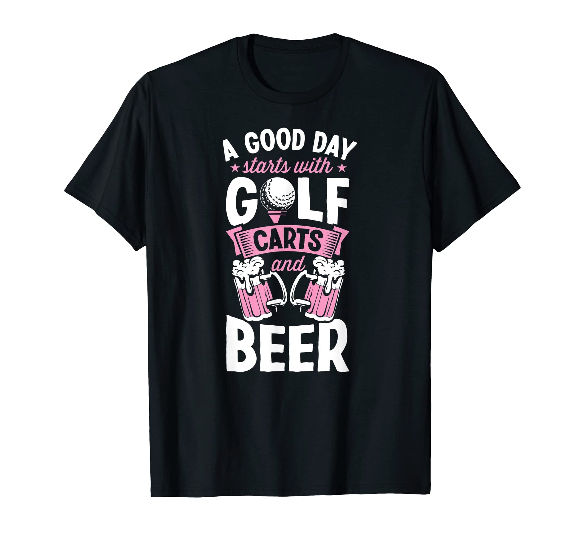 Good Day Starts Golf Carts And Beer T-Shirt - Graphic Print for Adults - T-Shirt, Sweatshirt, Hoodie