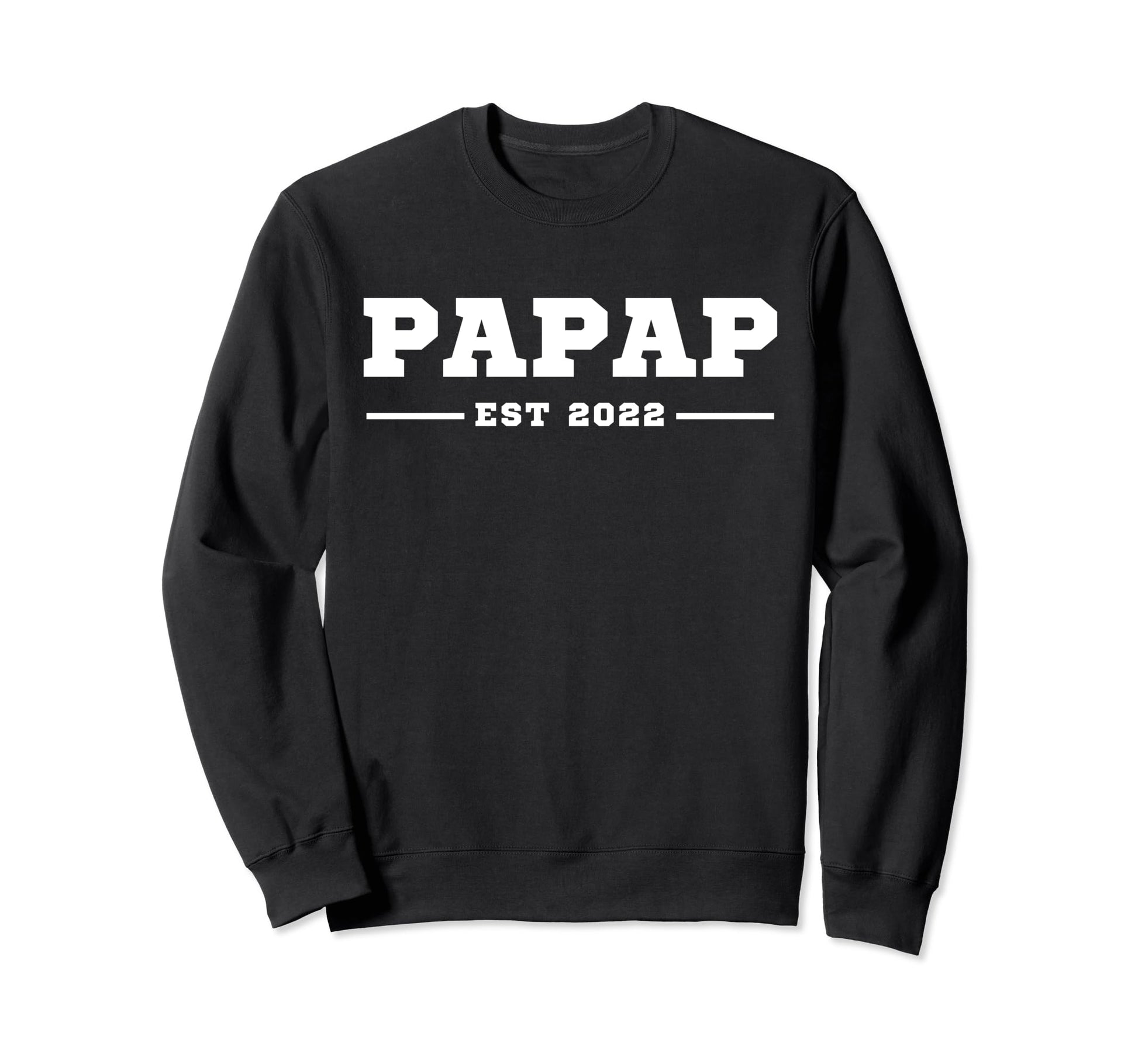 Funny Grandpa Soon To Be Papap Sweatshirt - Casual Everyday Wear Men Women - T-Shirt, Sweatshirt, Hoodie