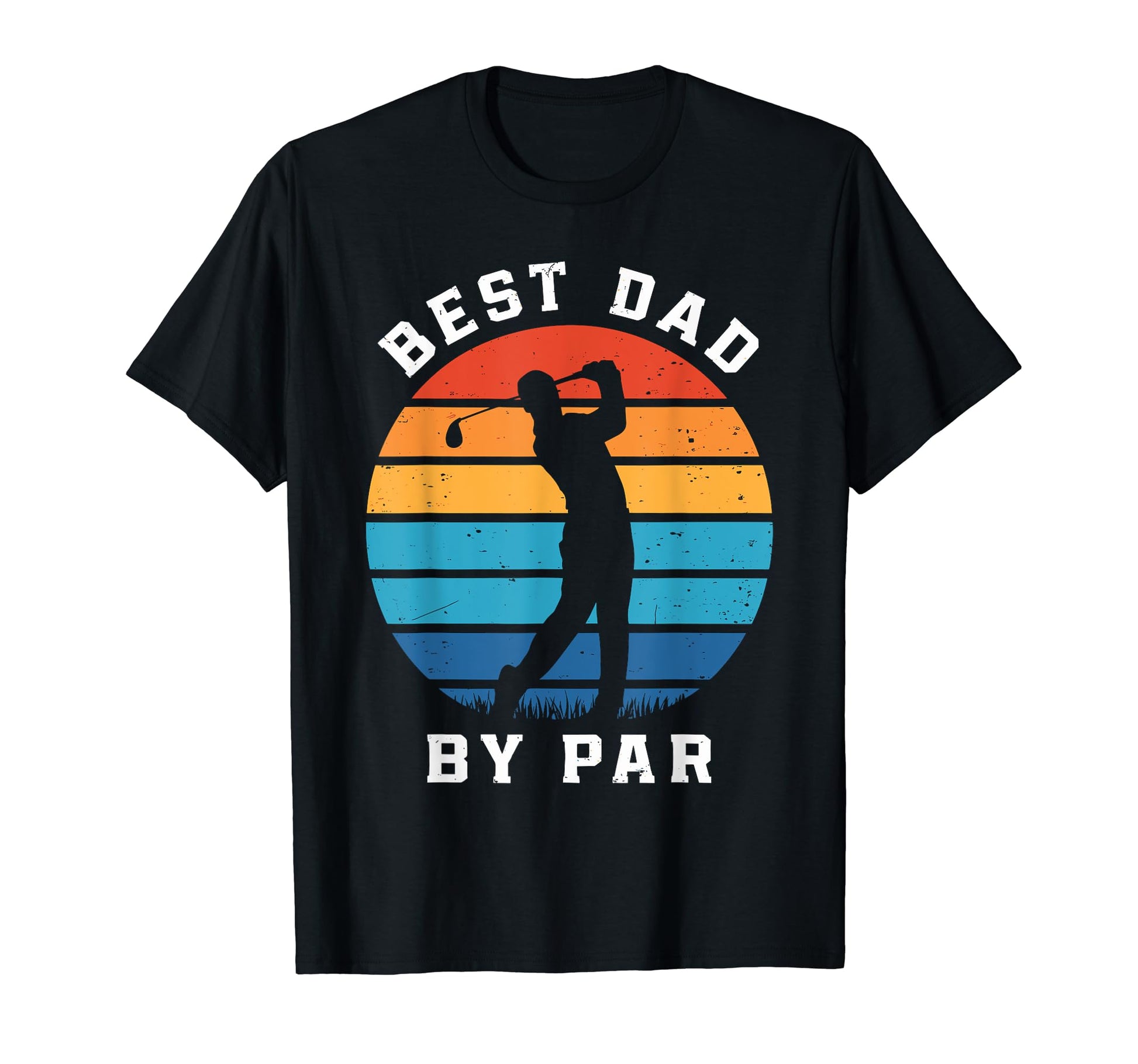 Fathers Day Golf Lover Best Dad Par T-Shirt - Fun Novelty Design Men Women - T-Shirt, Sweatshirt, Hoodie