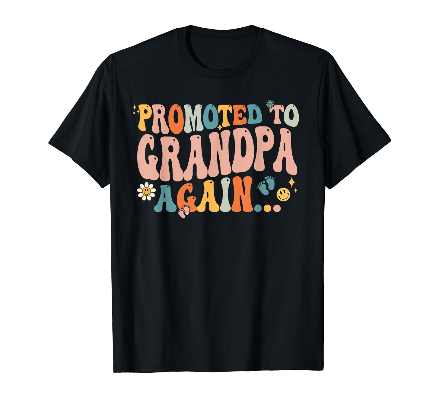 Groovy Promoted To Grandpa Again T-Shirt - Novelty Apparel for Adults - T-Shirt, Sweatshirt, Hoodie