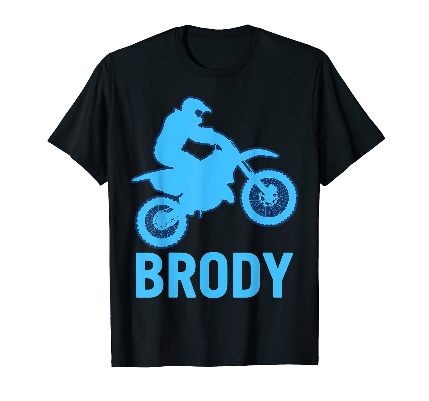 Brody Dirt Bike Motocross Birthday T-Shirt - Unique Graphic for Adults - T-Shirt, Sweatshirt, Hoodie