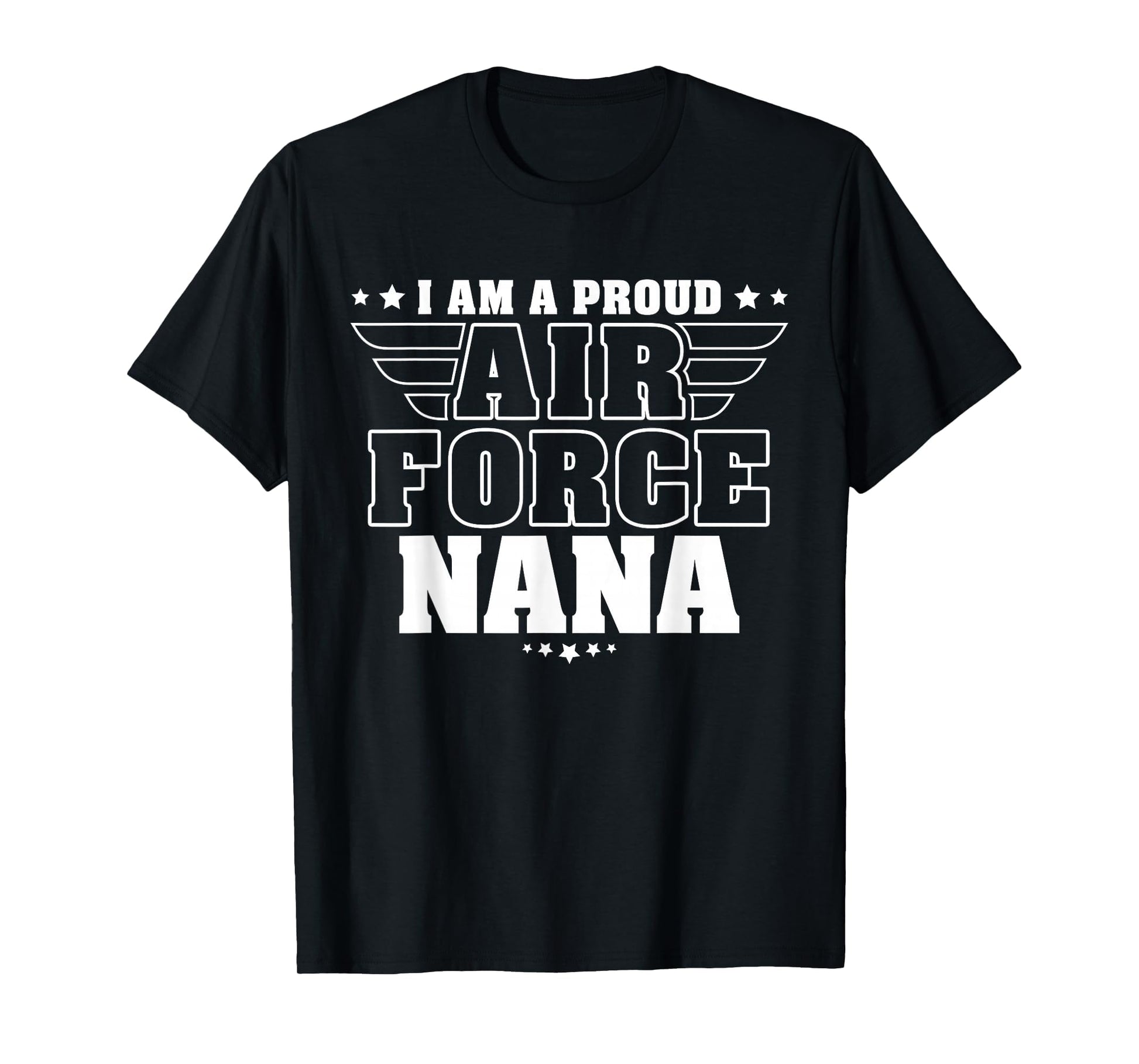 Proud Air Force Nana Patriotic Pride T-Shirt - Trendy Graphic for Adults - T-Shirt, Sweatshirt, Hoodie