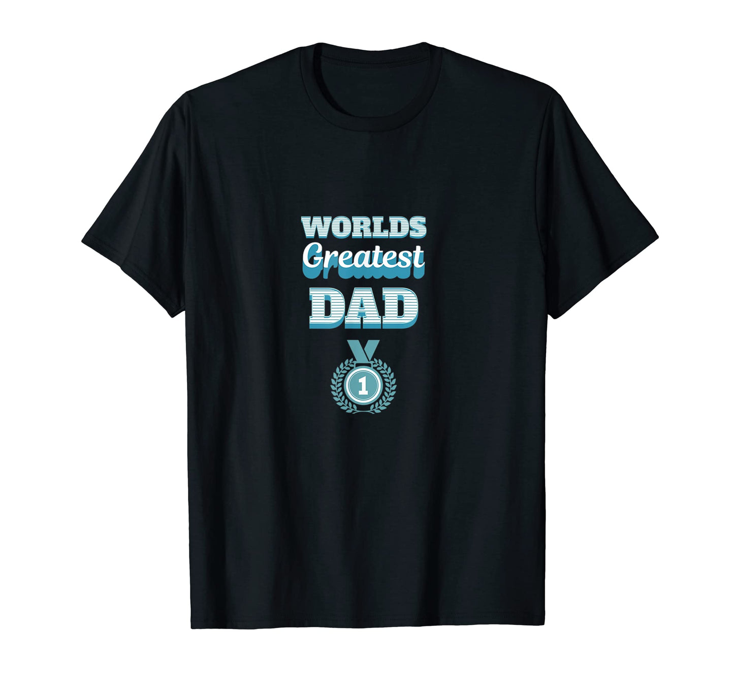 Worlds Greatest Dad Father T-Shirt - Streetwear Style Men Women - T-Shirt, Sweatshirt, Hoodie